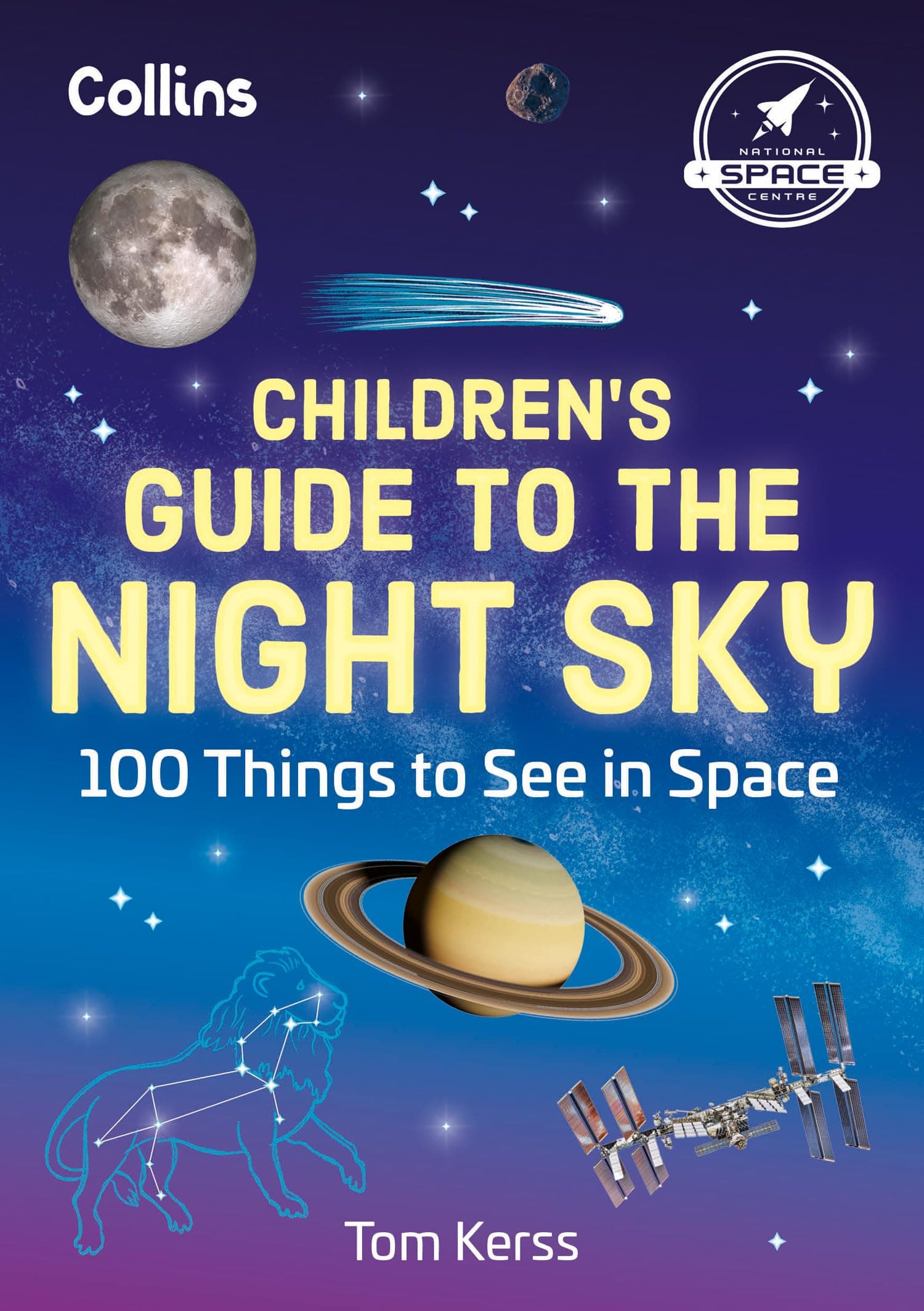 Children’s Guide to the Night Sky: 100 things to see in space Paperback – 12 Sept. 2024