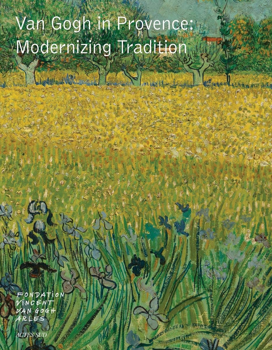 Van Gogh in Provence: Modernizing Tradition Hardcover – September 27, 2016