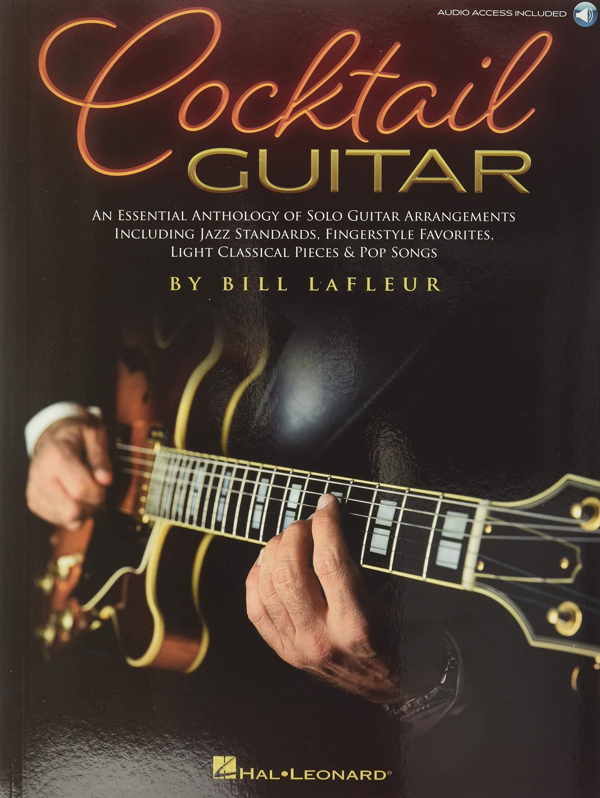 Cocktail Guitar | Essential Anthology of Solo Guitar Arrangements | 24 Classic Songs in Tablature and Standard Notation | Includes Online Audio with Slowdown and Looping Features