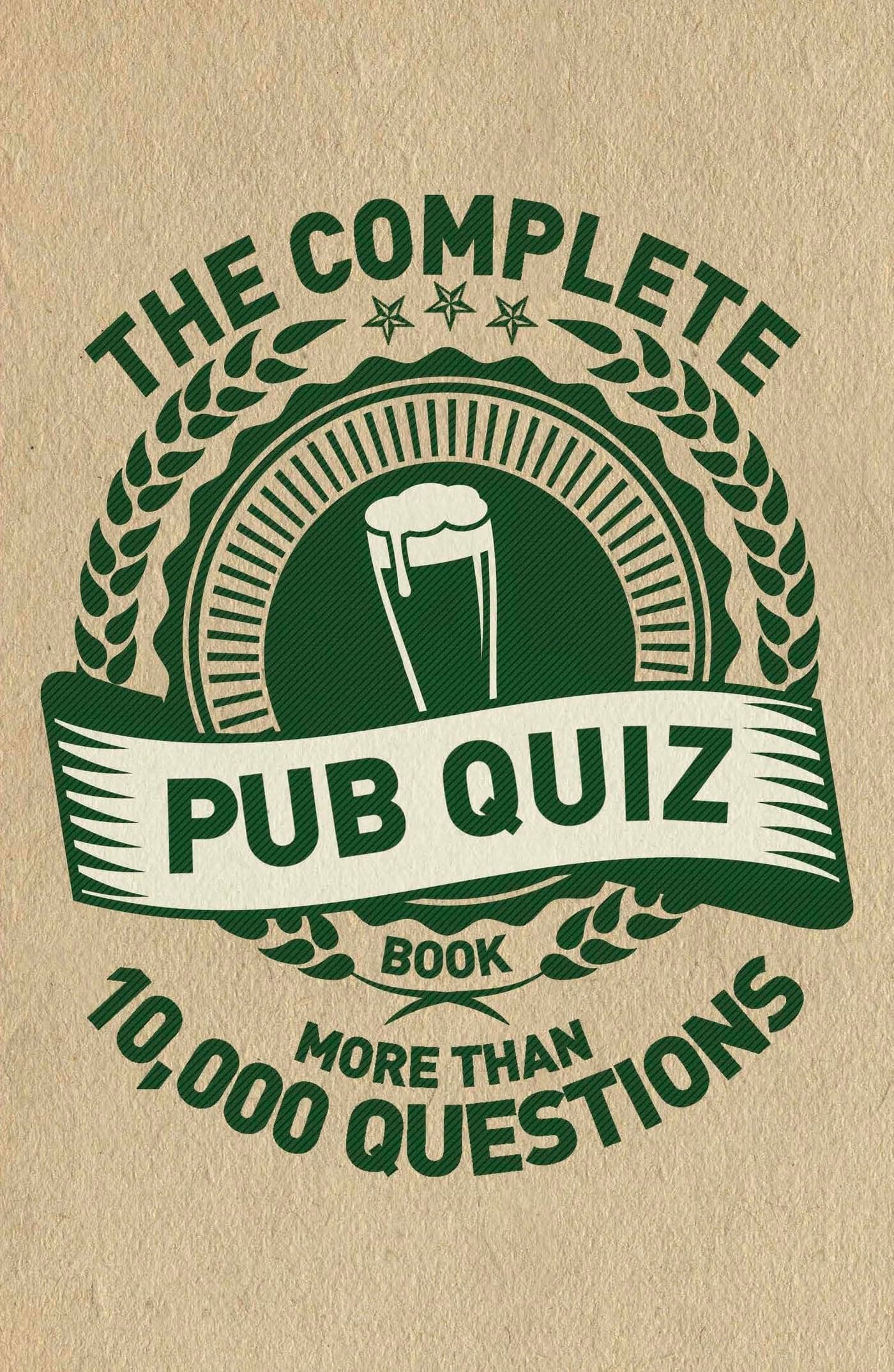 Complete Pub Quiz Night Book: More than 10,000 Questions Paperback – Download: Adobe Reader, March 1, 2016