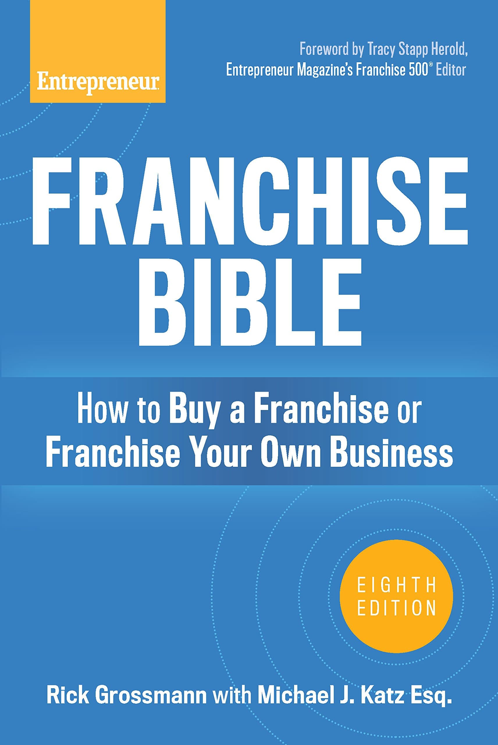 Franchise Bible: How to Buy a Franchise or Franchise Your Own Business