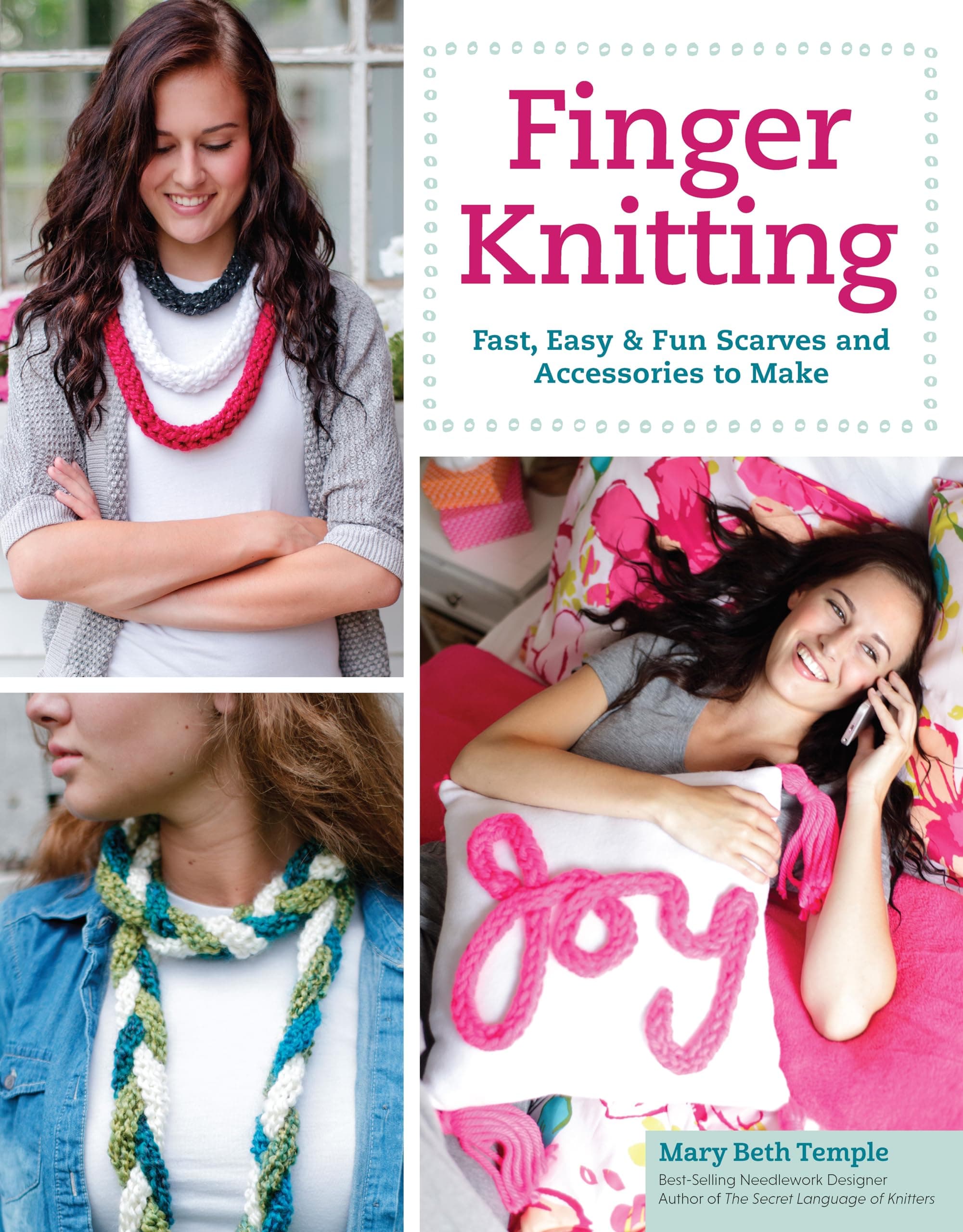 Finger Knitting: Fast, Easy & Fun Scarves and Accessories to Make (Design Originals) Beginner-Friendly Projects for Kids and Adults, No Needles Required - Step-by-Step Jewelry, Home Decor, and Gifts