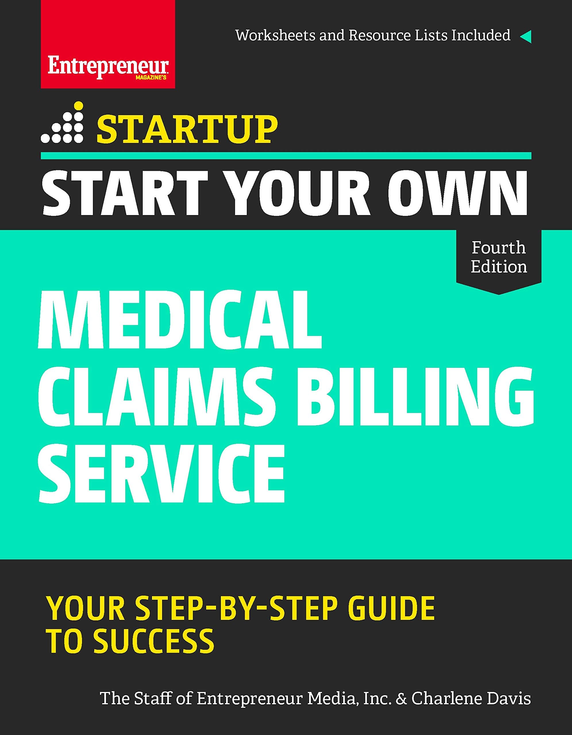Start Your Own Medical Claims Billing Service: Your Step-by-Step Guide to Success (StartUp Series) Paperback – September 13, 2016