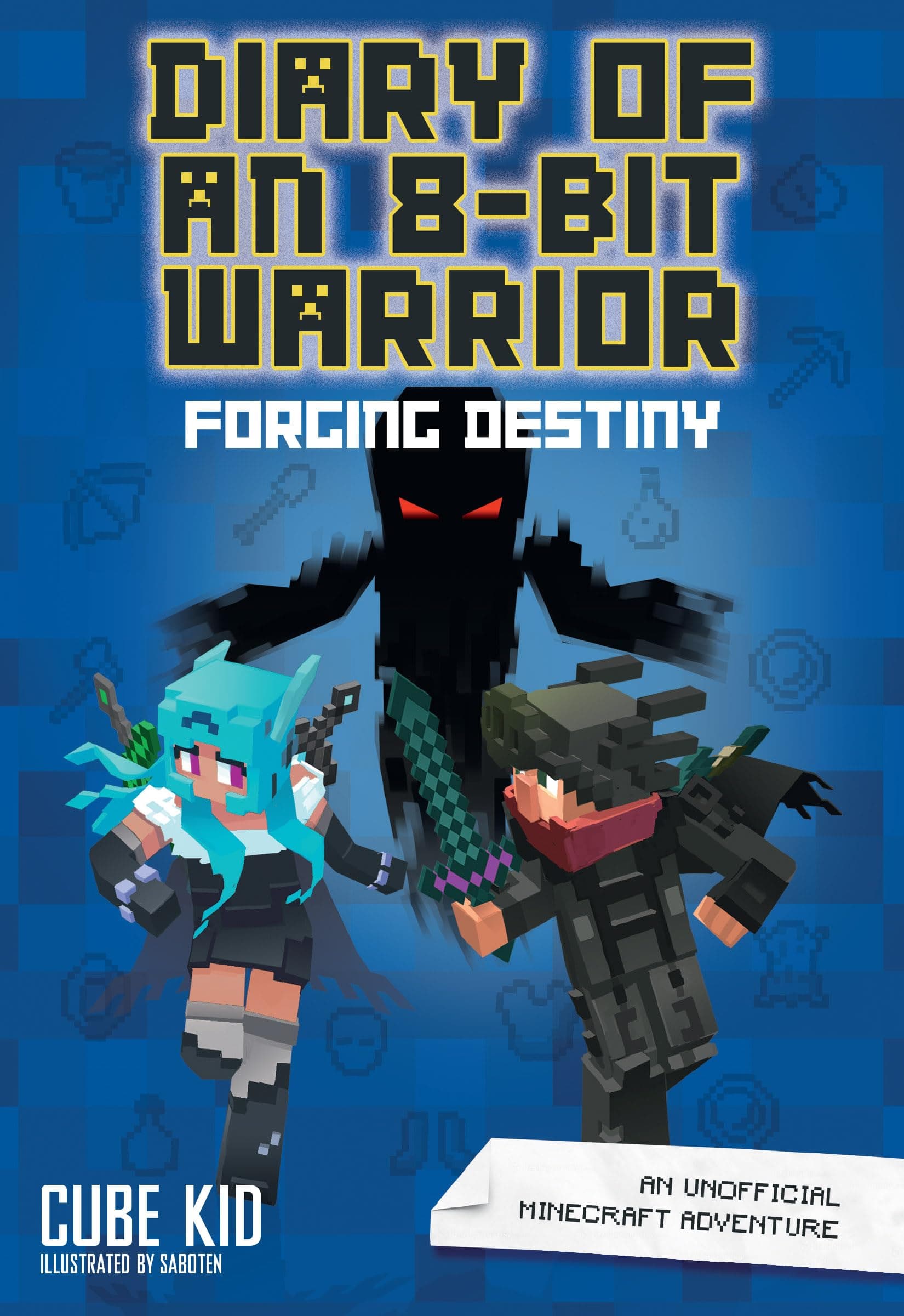 Diary of an 8-bit warrior: forging destiny: an unofficial minecraft adventure