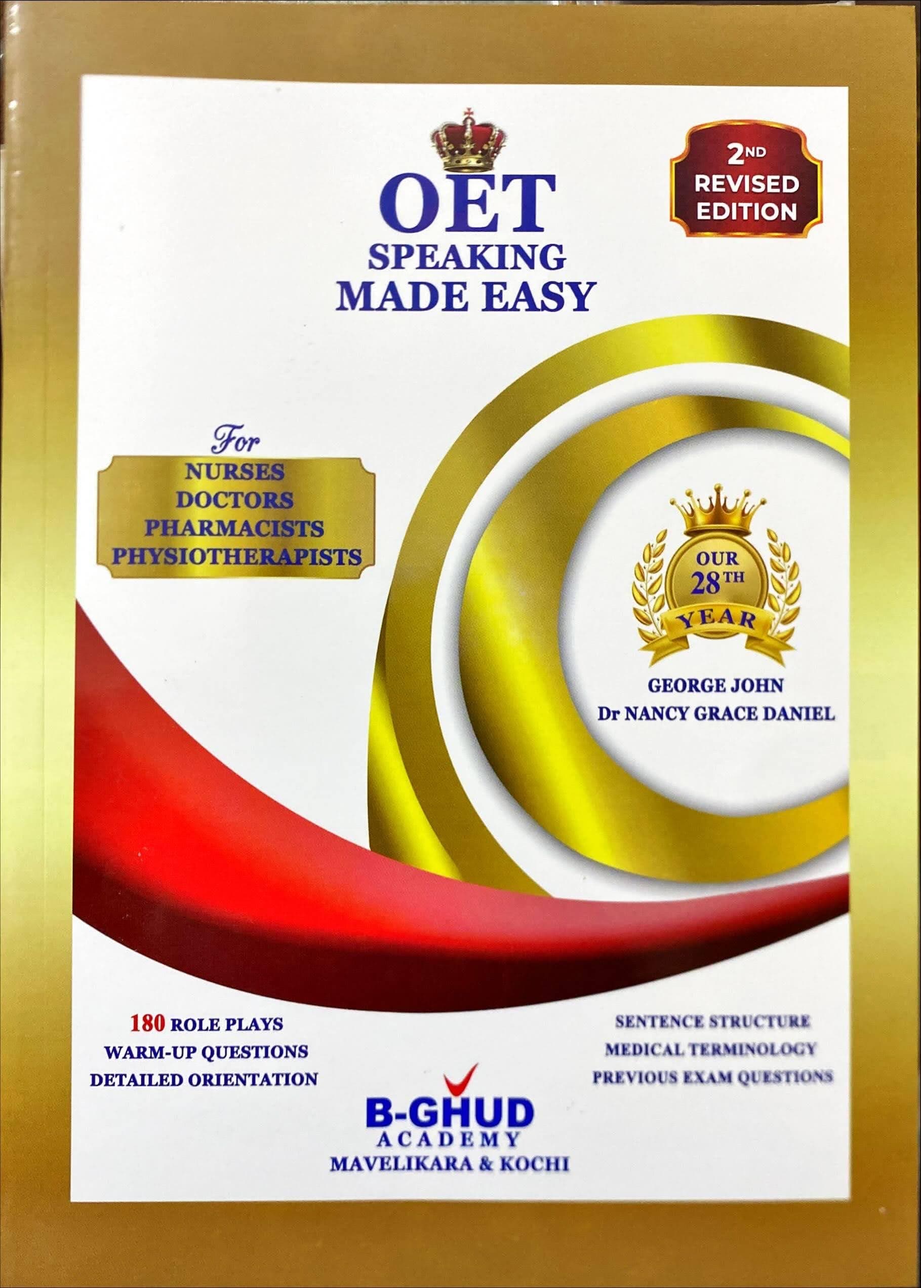 OET SPEAKING MADE EASY - First Edition 2022 | B-Ghud Academy-OET Speaking Preparation Book for Nurses,Doctors,Pharmacists and Physiotherapists -George John