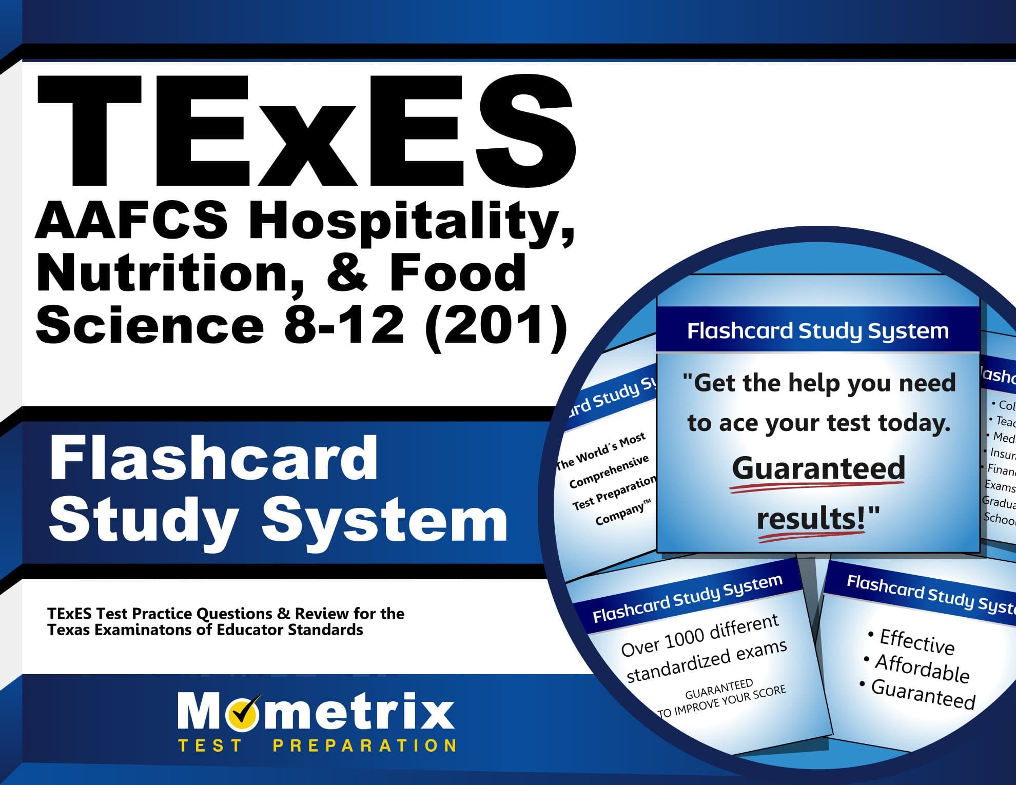 TExES AAFCS Hospitality, Nutrition, & Food Science 8-12 (201) Flashcard Study System: TExES Test Practice Questions & Review for the Texas Examinations of Educator Standards (Cards)