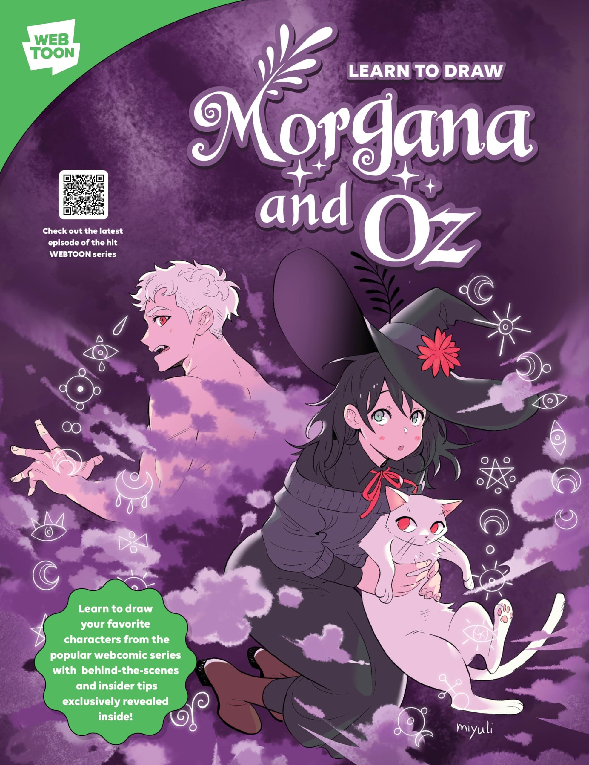 The Art of Morgana and Oz: Learn to draw your favorite characters from the popular webcomic series with behind-the-scenes and insider tips exclusively revealed inside! (WEBTOON)