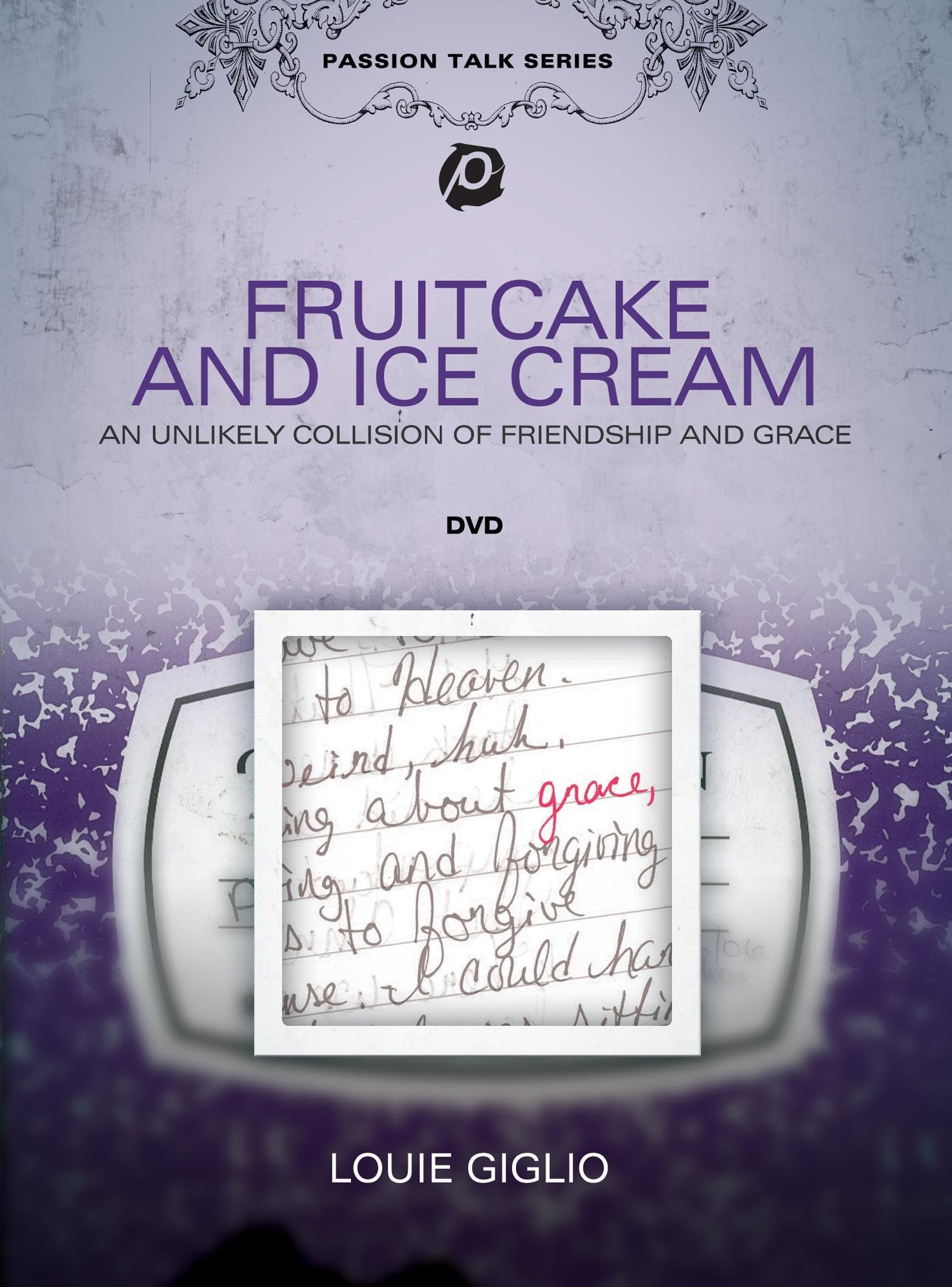 Louie Giglio: Fruitcake and Ice Cream [DVD]
