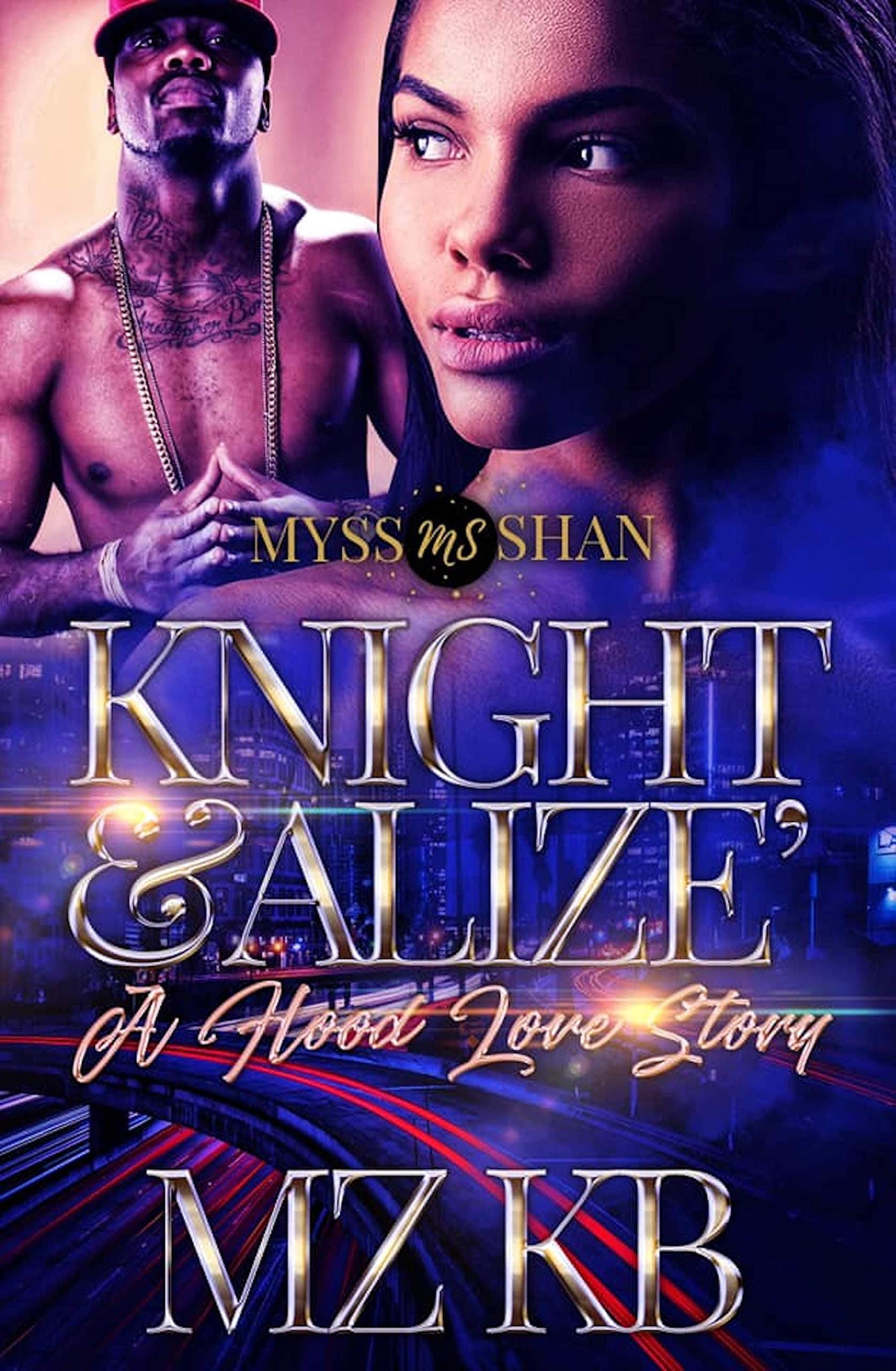 Knight & Alize' : A Hood Love Story