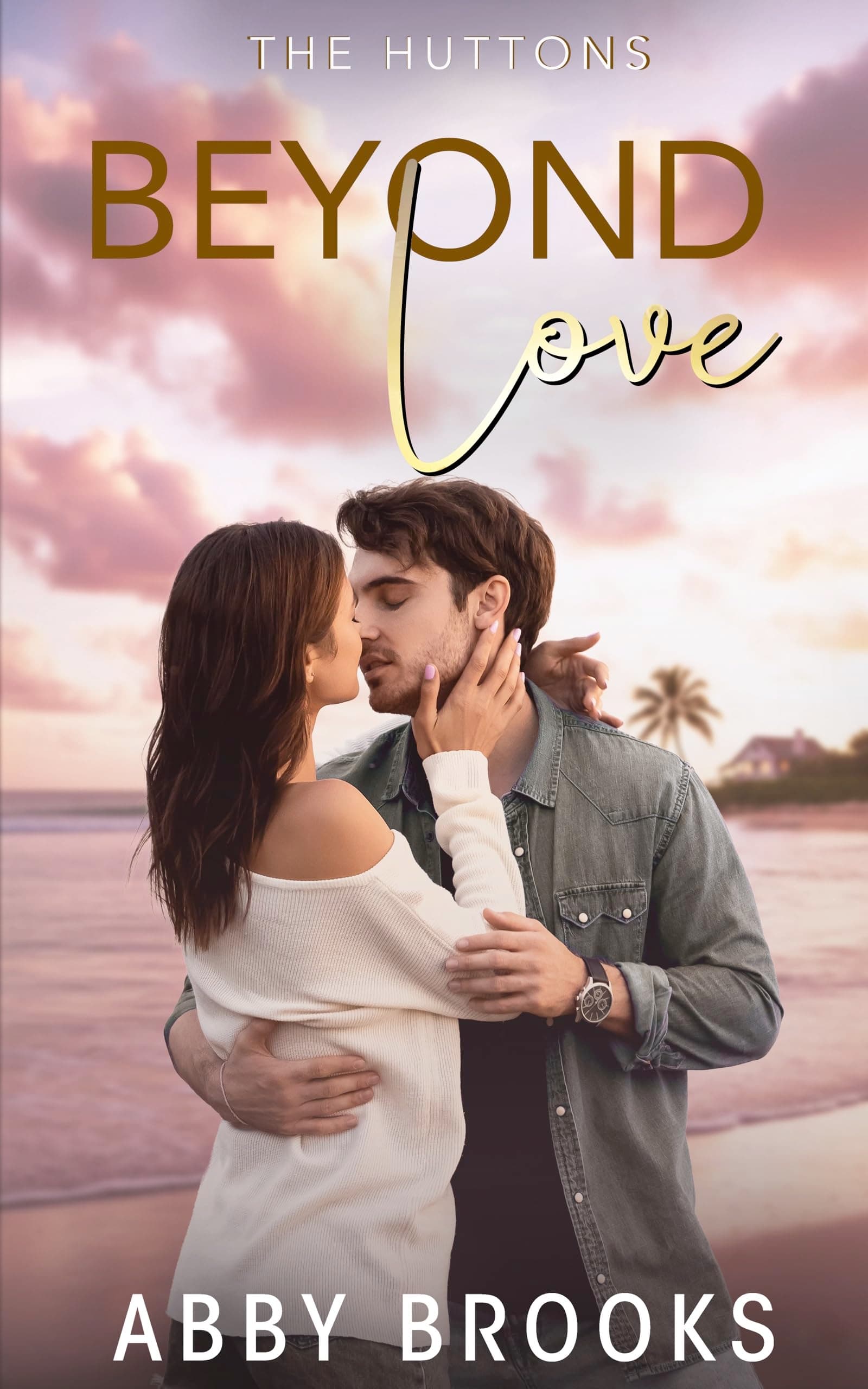 Beyond Love (The Huttons Book 2)