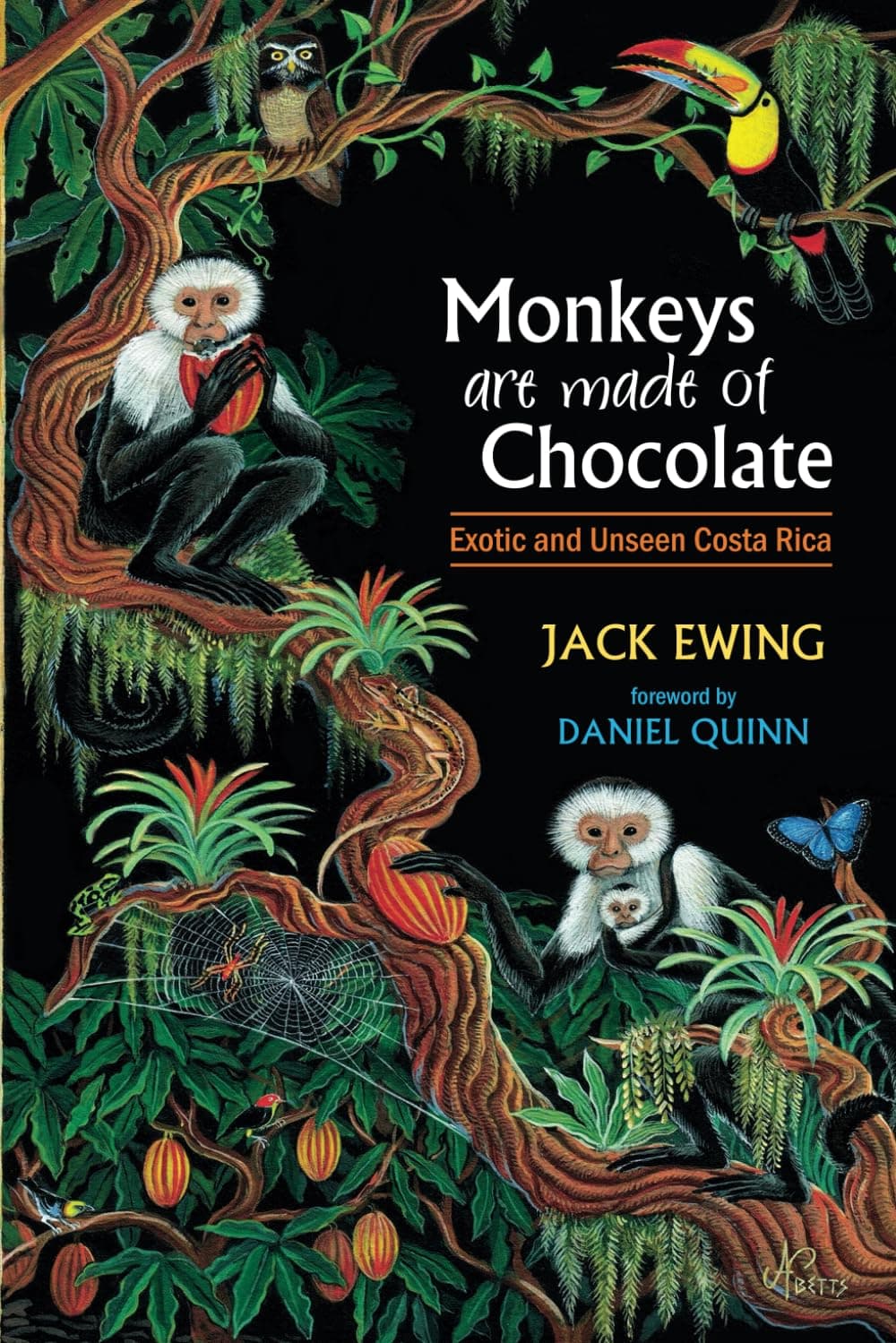 Monkeys Are Made of Chocolate: Exotic and Unseen Costa Rica