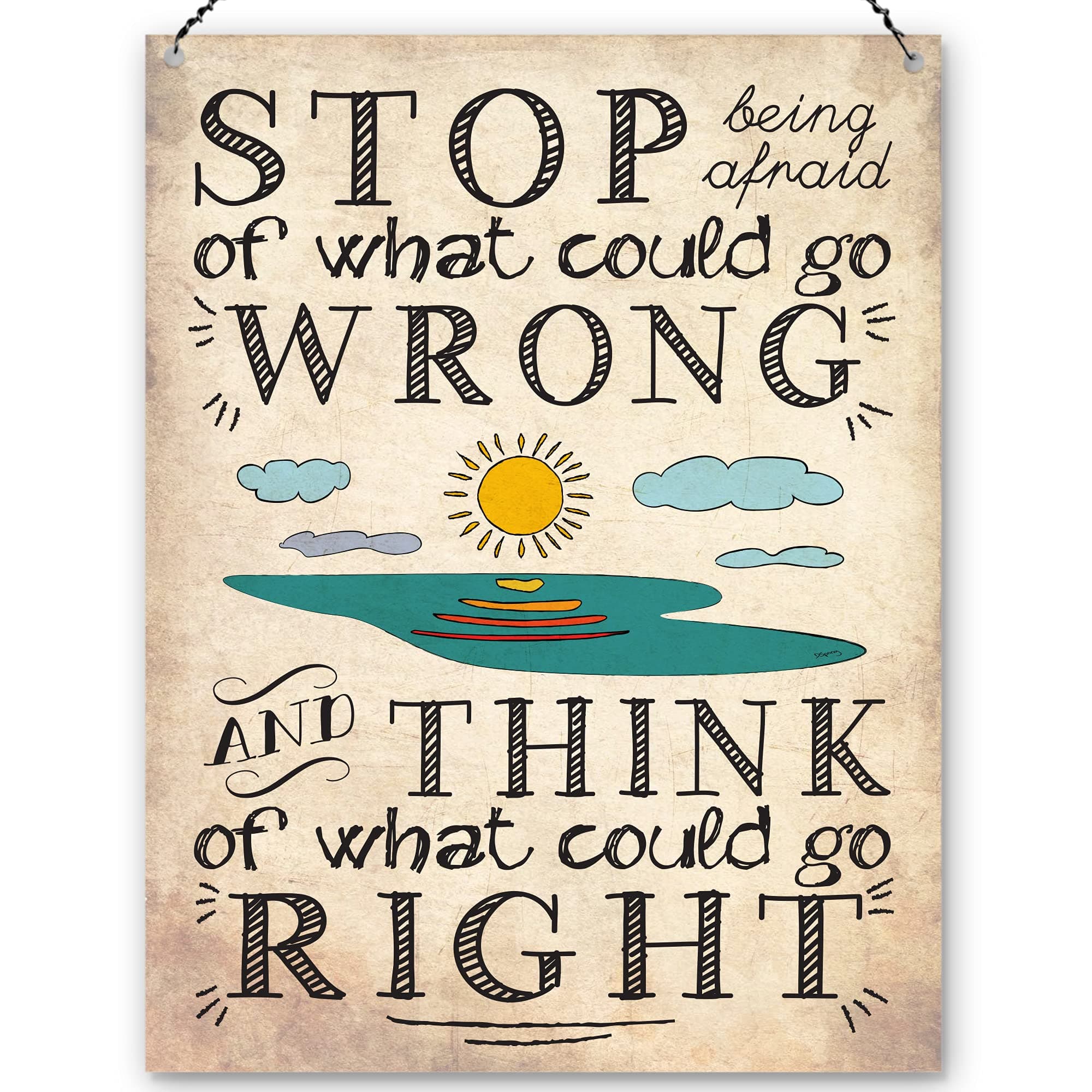 Stop Being Afraid Of What Could Go Wrong Inspirational Quote Plaque Gift for Friend Metal Sign Wall Decoration Motivational Present Cheer Up Keepsake 15x20cm