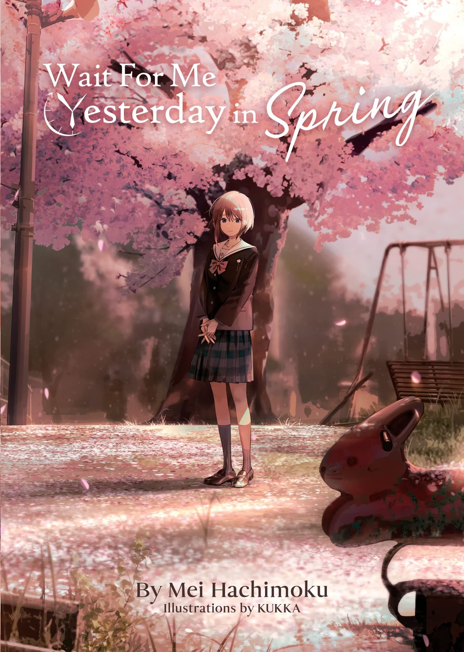 Wait For Me Yesterday in Spring (Light Novel) Paperback ā July 12, 2022