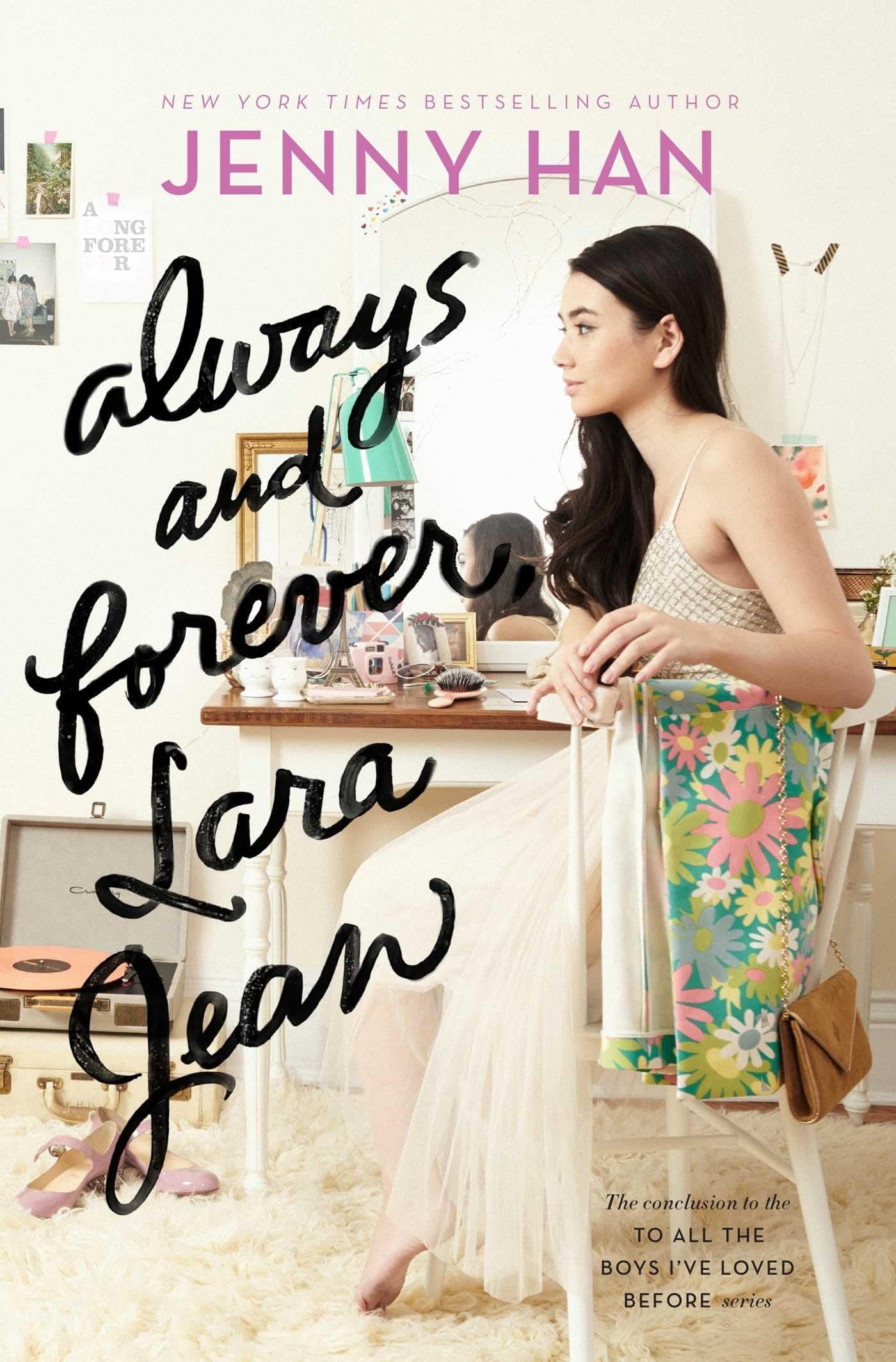 Always and Forever, Lara Jean (3) (To All the Boys I've Loved Before) Hardcover – May 2, 2017