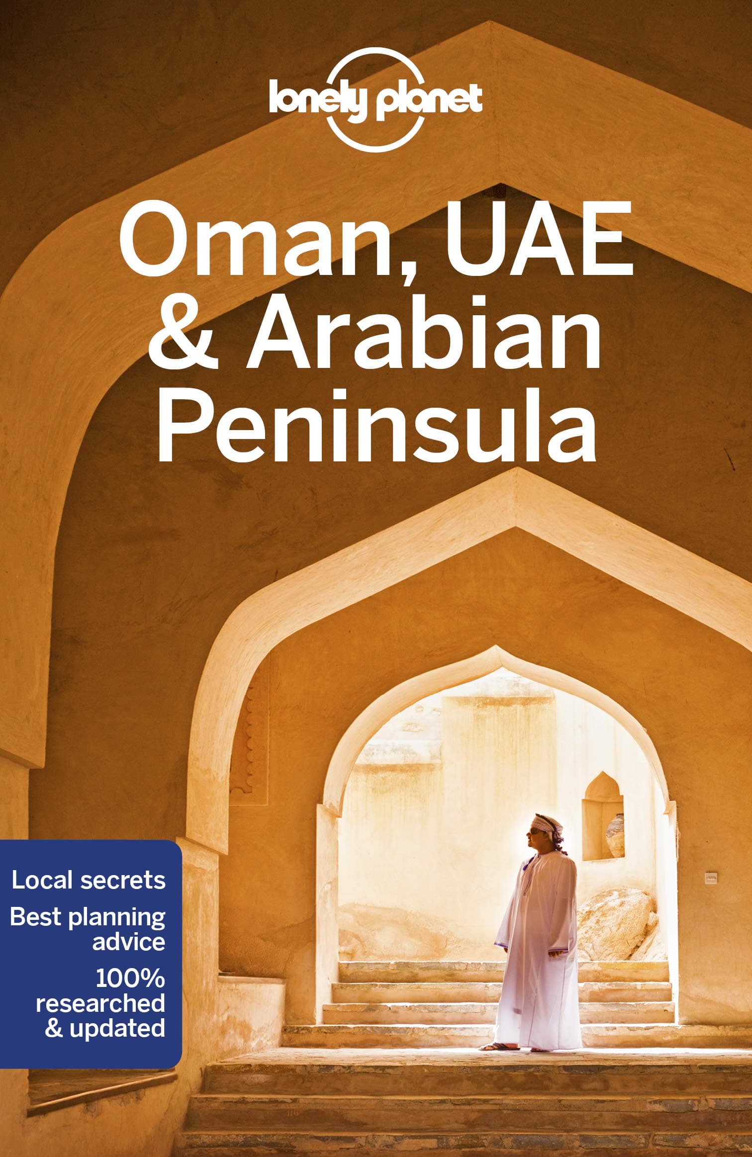 Lonely Planet Oman, UAE & Arabian Peninsula: Detailed Itineraries | Travel Like a Local | Insider Tips | Covers Bahrain, Kuwait, Oman, Qatar, Saudi Arabia, UAE, Yemen, and more (Travel Guide)