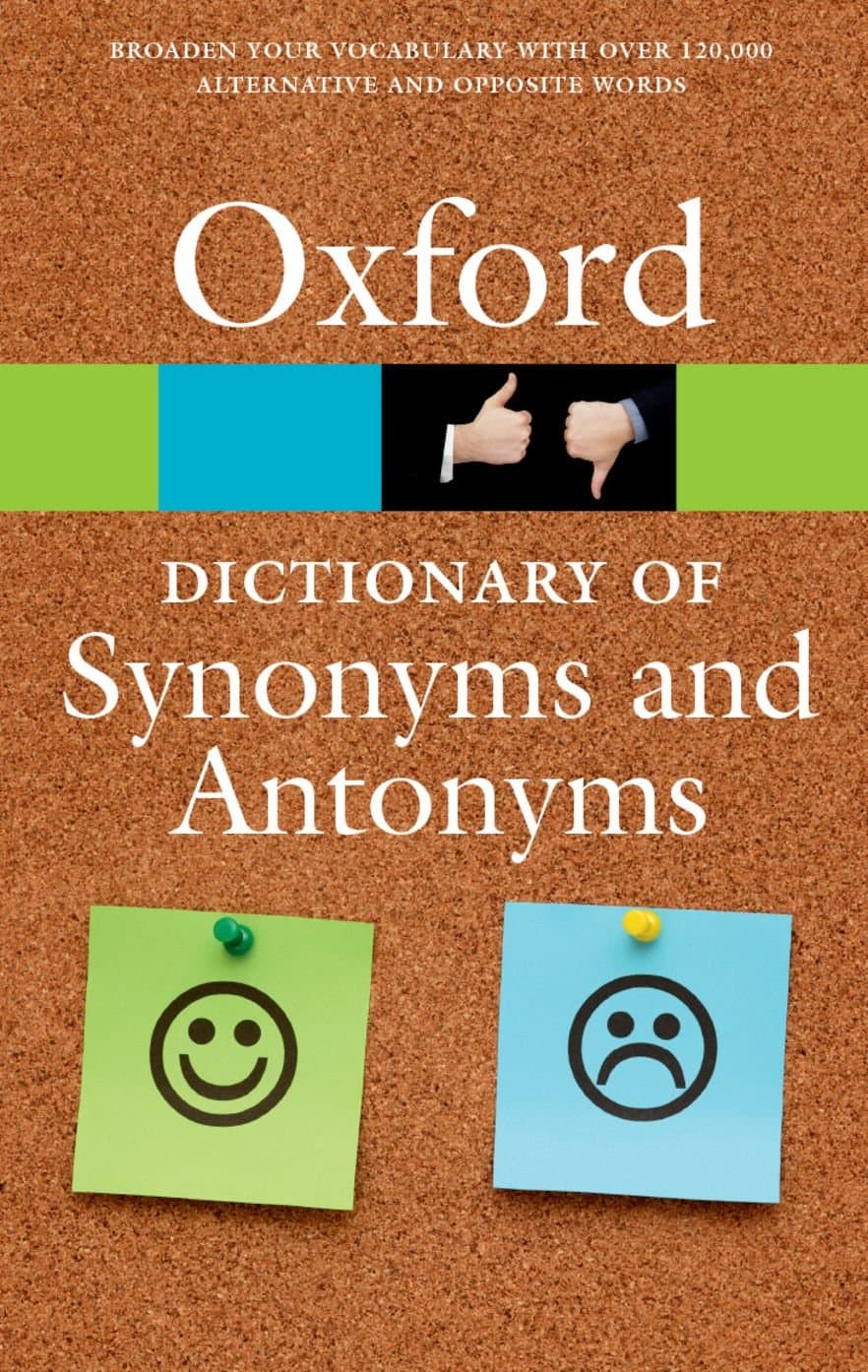 The Oxford Dictionary of Synonyms and Antonyms (Oxford Quick Reference)