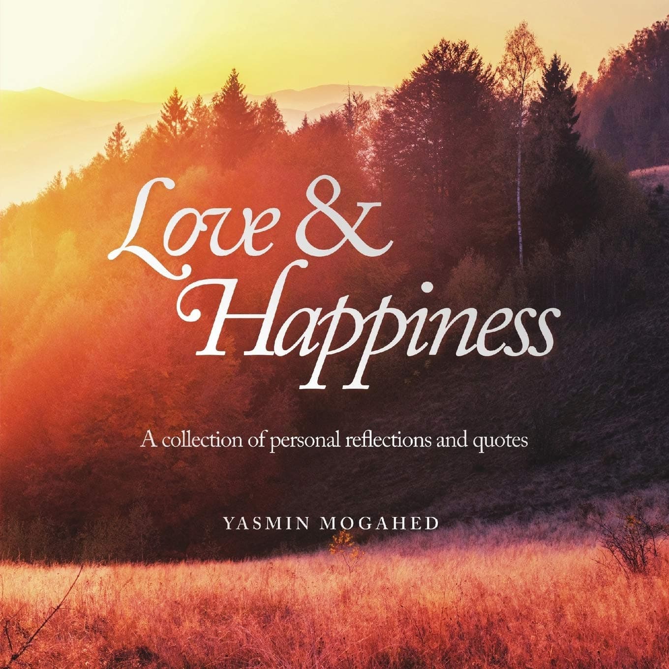 Love & Happiness: A collection of personal reflections and quotes Paperback – May 1, 2017