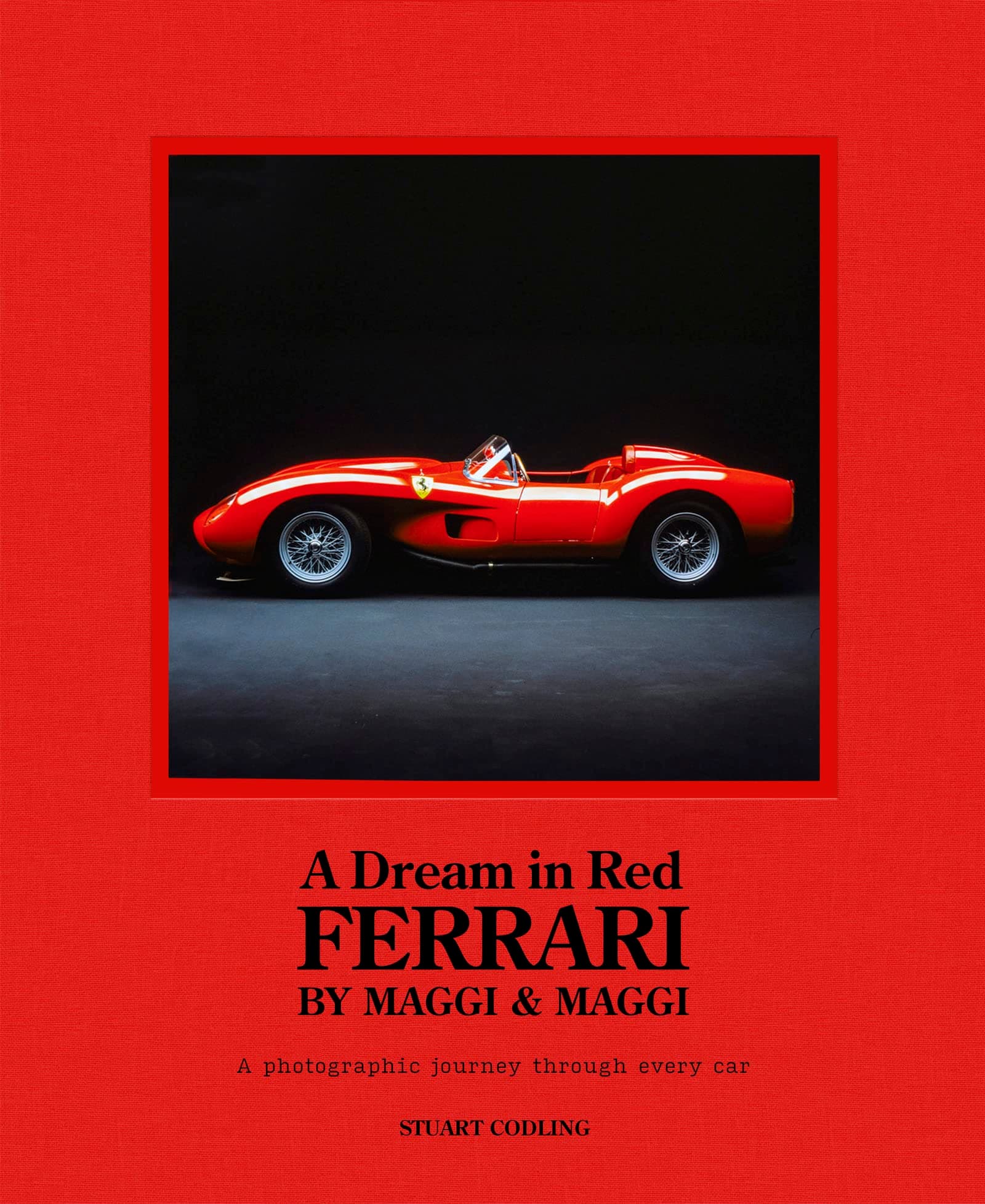 A Dream in Red - Ferrari by Maggi & Maggi: A Photographic Journey Through the Finest Cars Ever Made