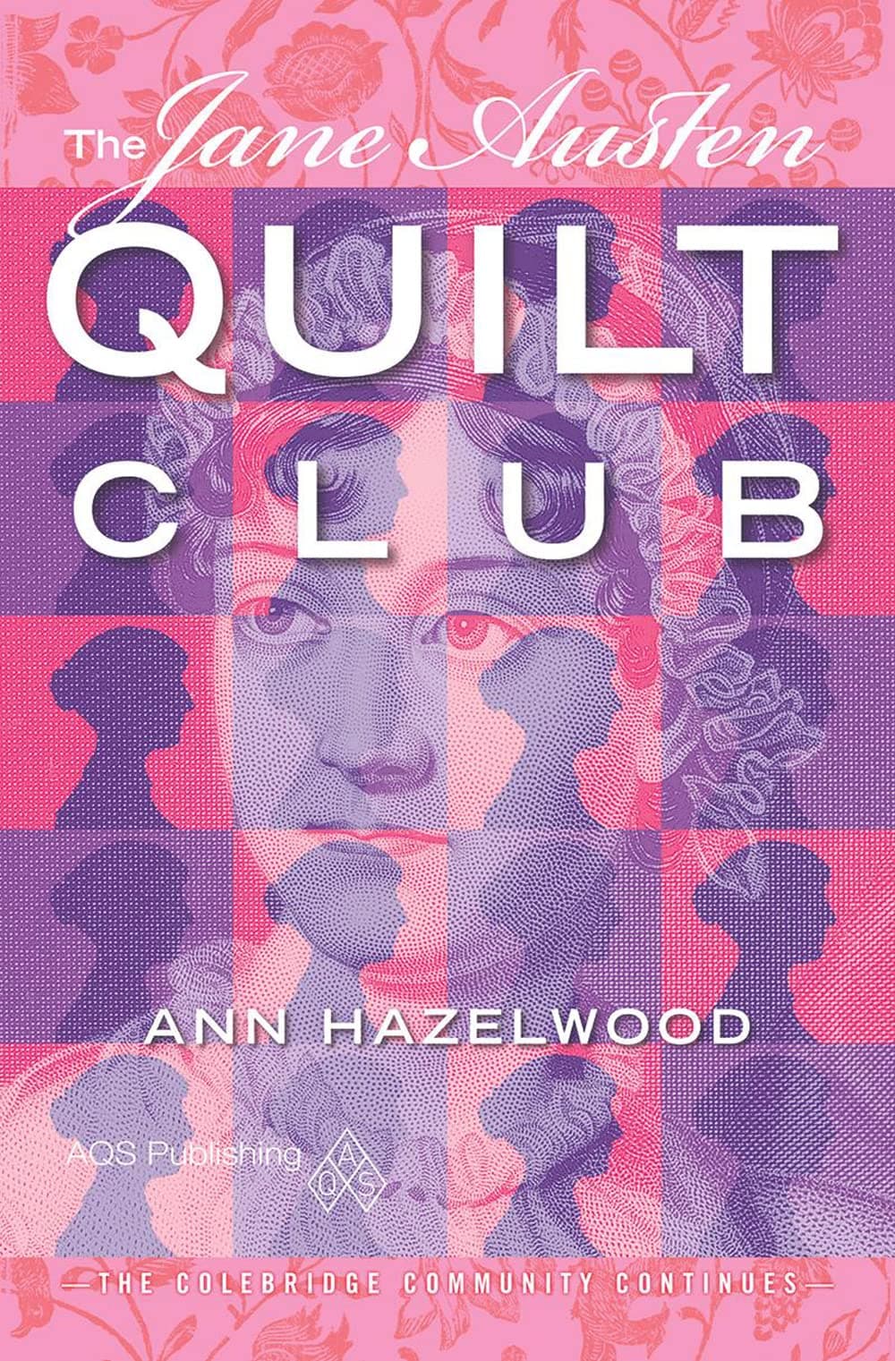 The Jane Austen Quilt Club (Colebridge Community Series)