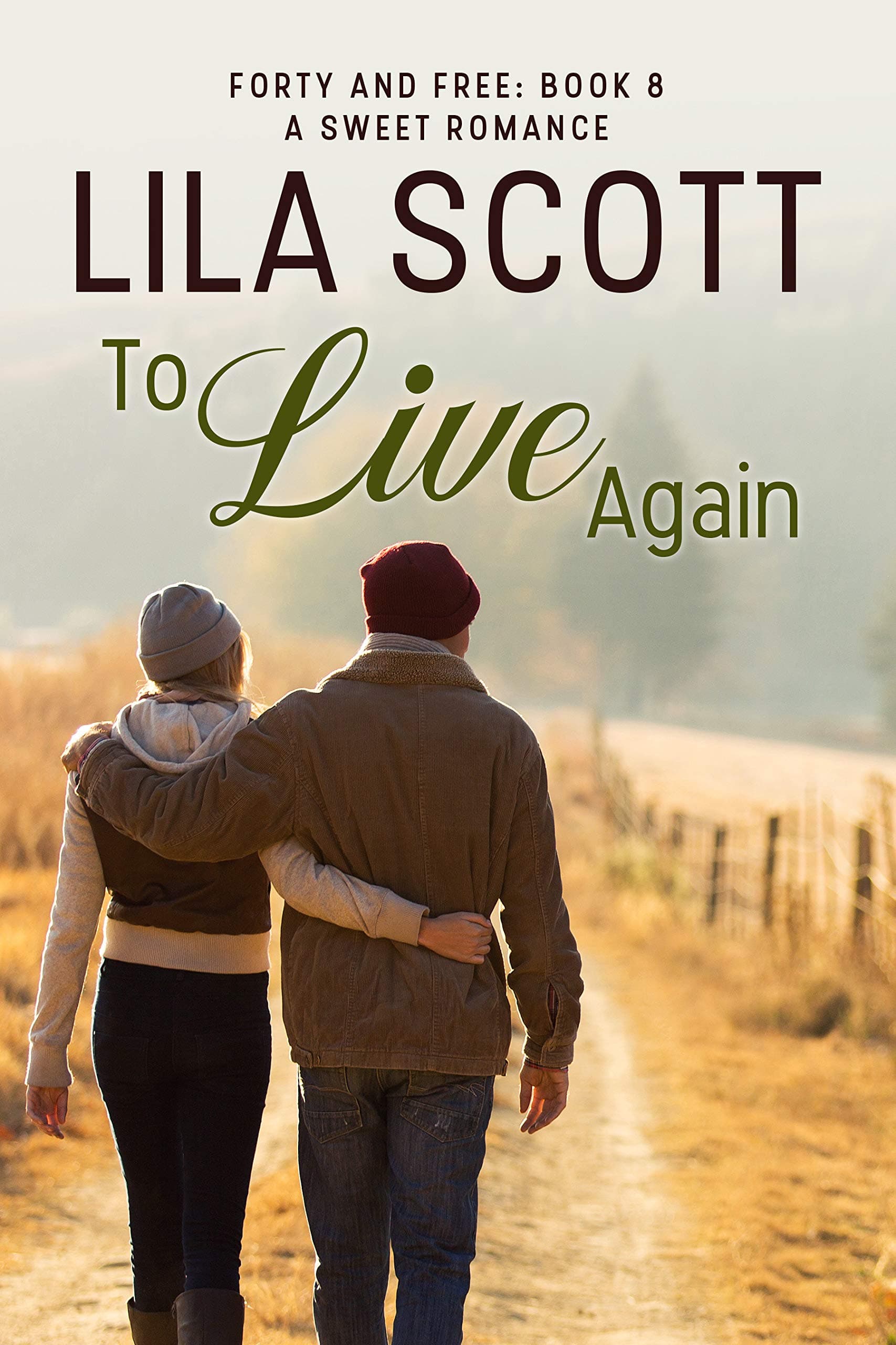 To Live Again: A Sweet Romance (Forty and Free Book 8)