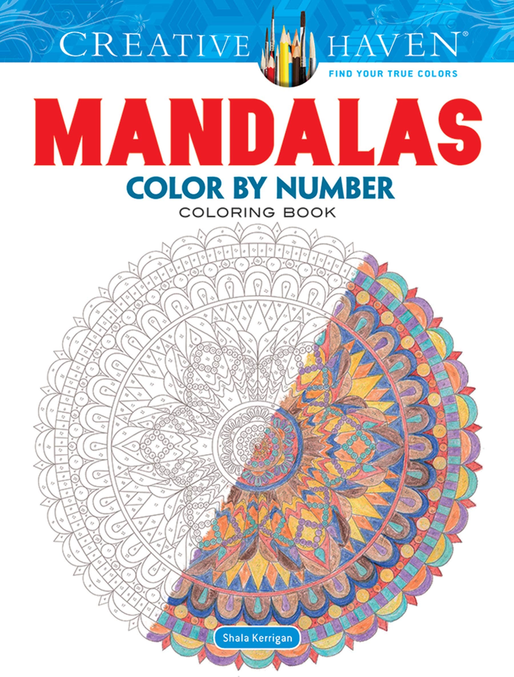 Creative Haven Mandalas Color by Number Coloring Book (Creative Haven Coloring Books) Paperback – 28 Aug. 2015