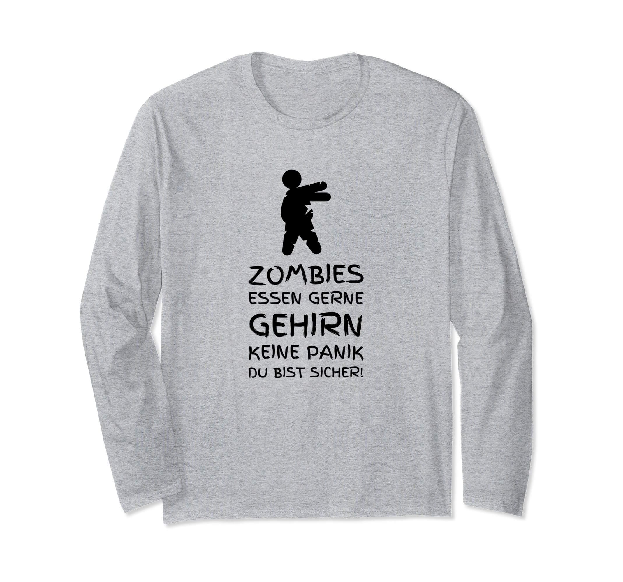 Halloween ZOMBIES ESSEN GERNE GEHIRN KEINE PANIK Long Sleeve T-Shirt