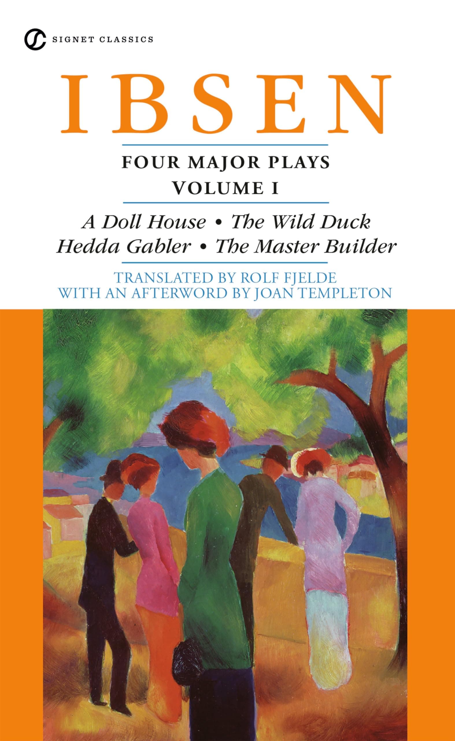 Four Major Plays, Volume I (Signet Classics)