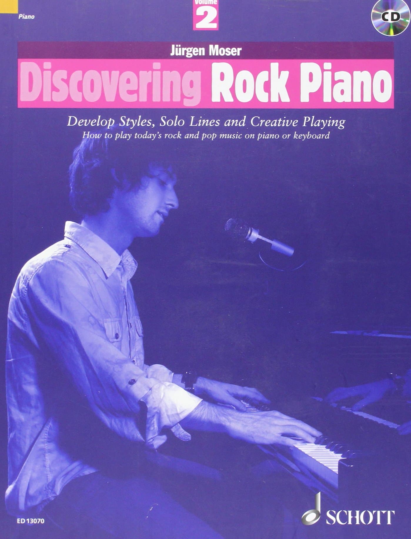 Discovering Rock Piano 2 (The Schott Pop Styles Series) Paperback – 1 Aug. 2009