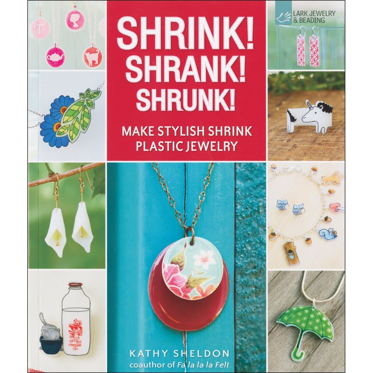 Shrink! Shrank! Shrunk!: Make Stylish Shrink Plastic Jewelry Paperback – October 2, 2012