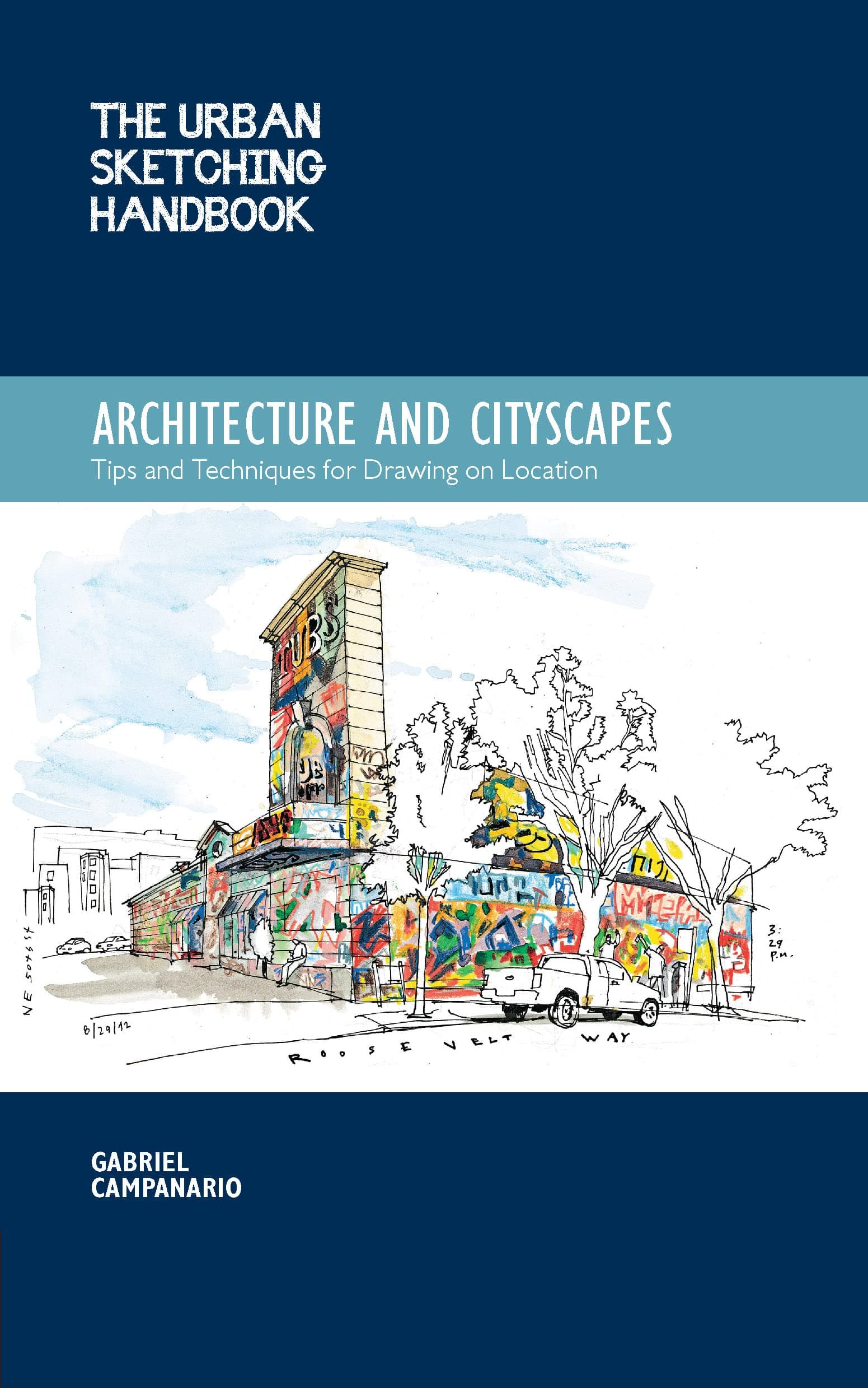The Urban Sketching Handbook Architecture and Cityscapes: Tips and Techniques for Drawing on Location (Volume 1)