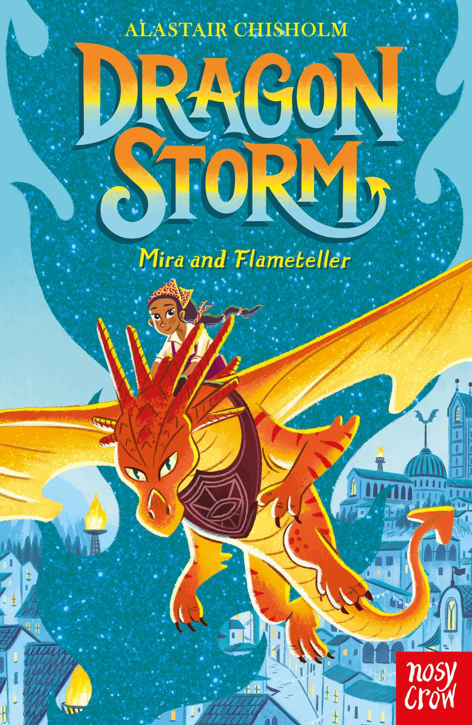 Nosy Crow Dragon Storm: Mira and Flameteller