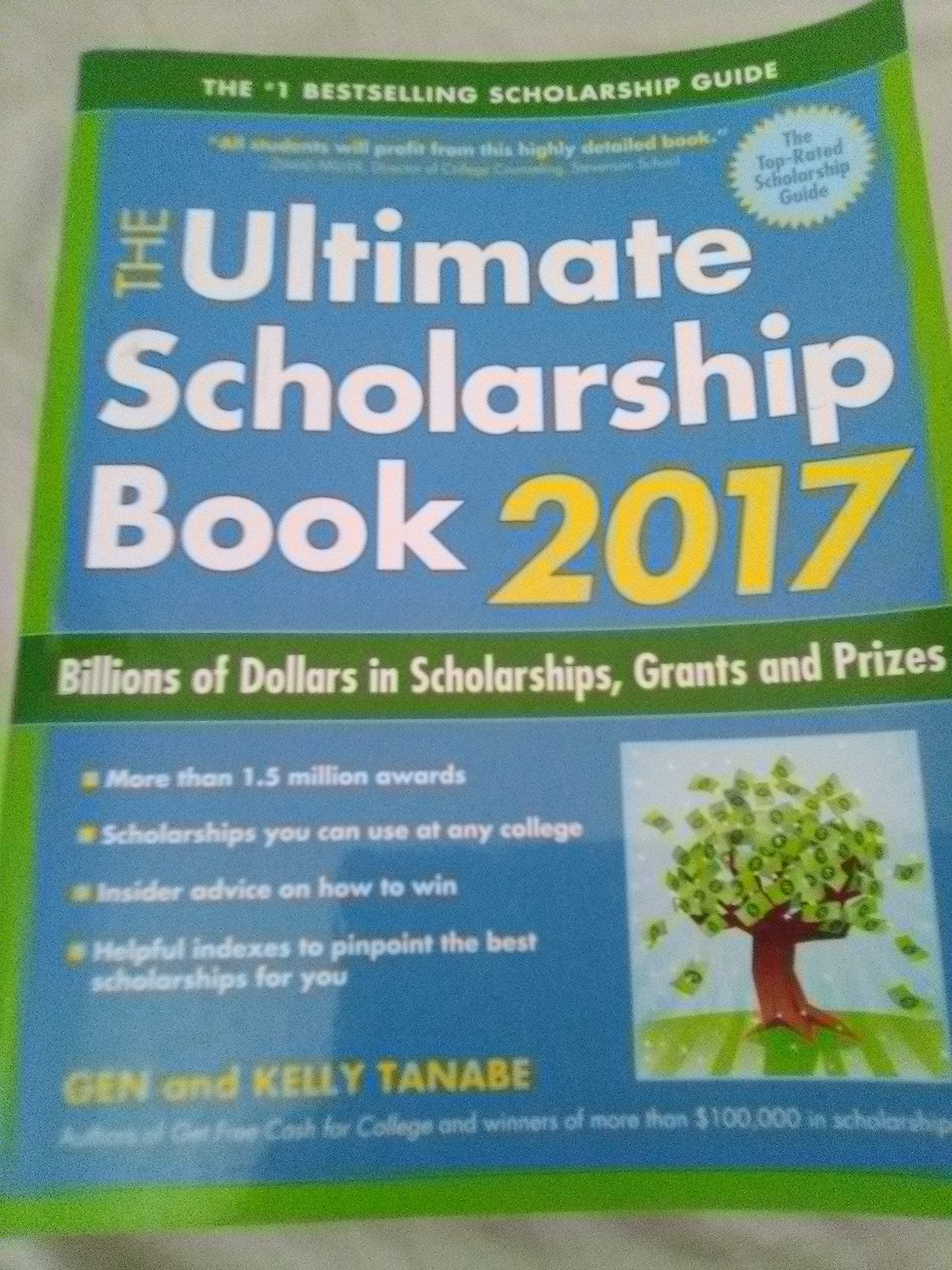 The Ultimate Scholarship Book 2017: Billions of Dollars in Scholarships, Grants and Prizes Paperback – June 14, 2016