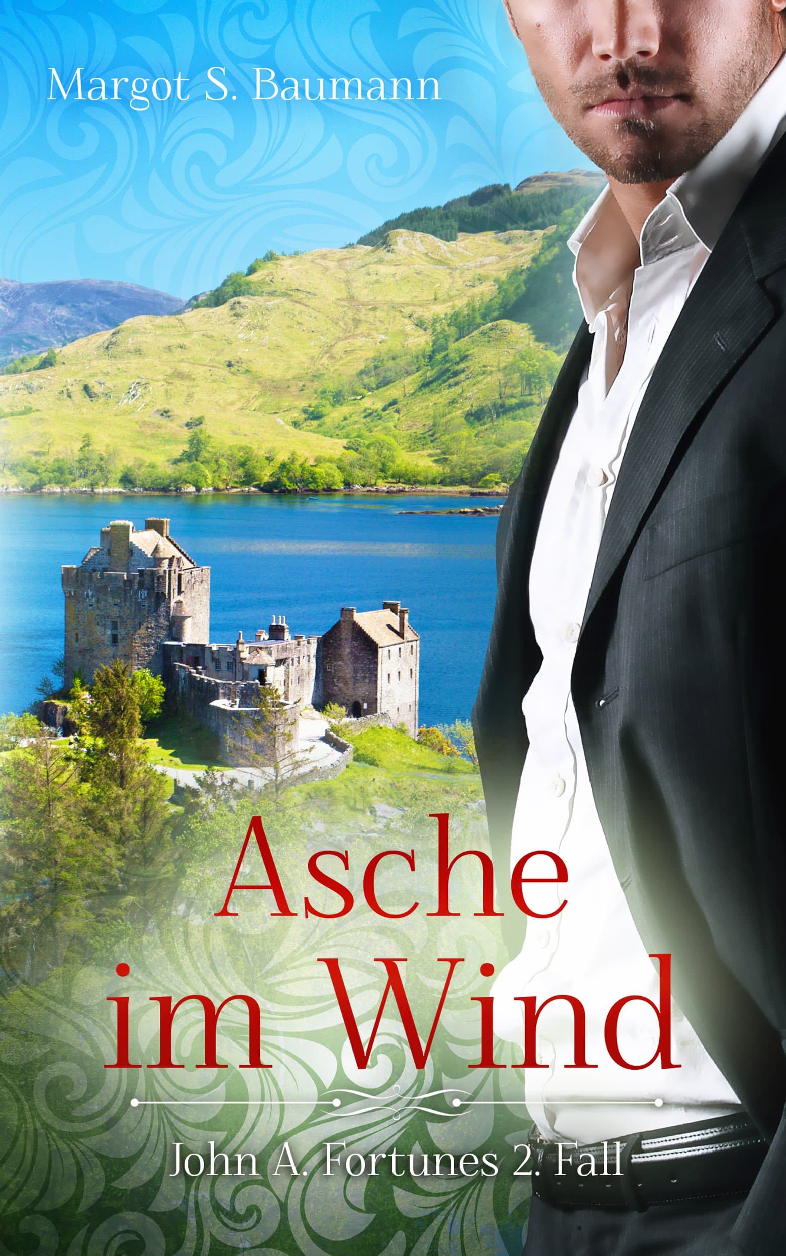 Asche im Wind: John A. Fortunes 2. Fall (German Edition)
