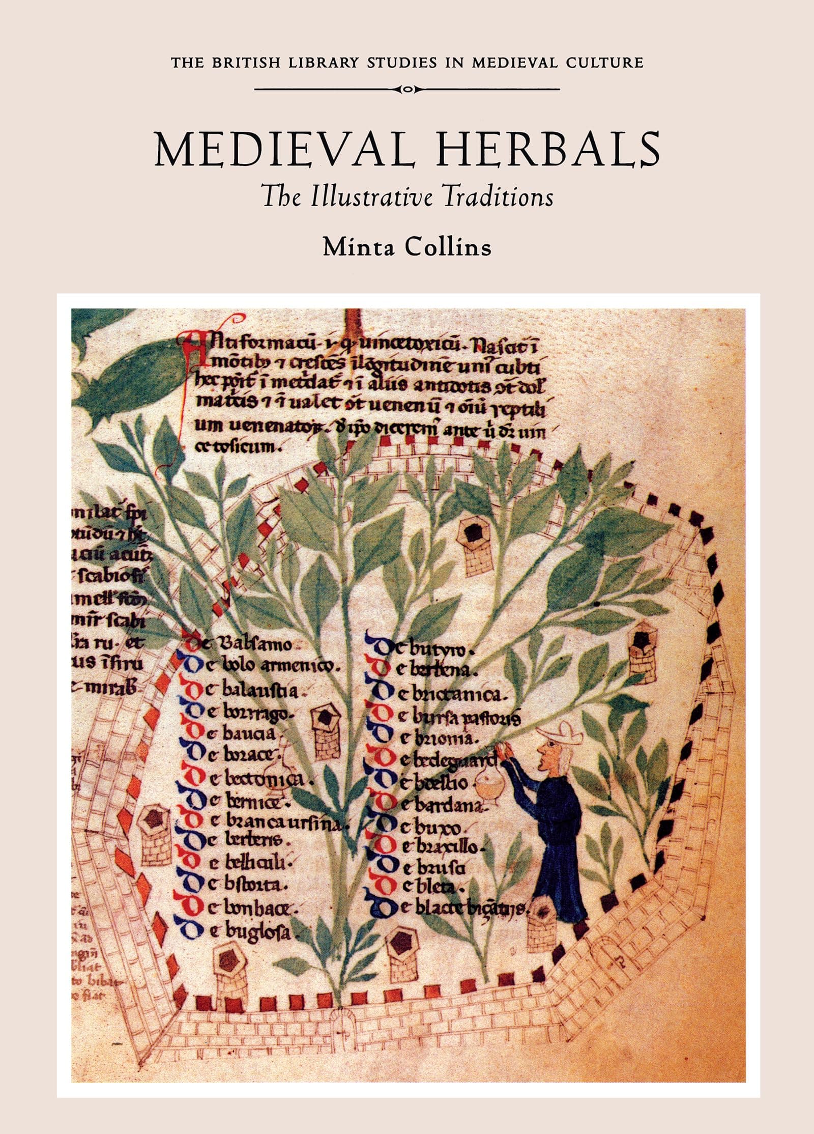 Medieval Herbals: The Illustrative Traditions (British Library Studies in Medieval Culture) Paperback – September 19, 2000