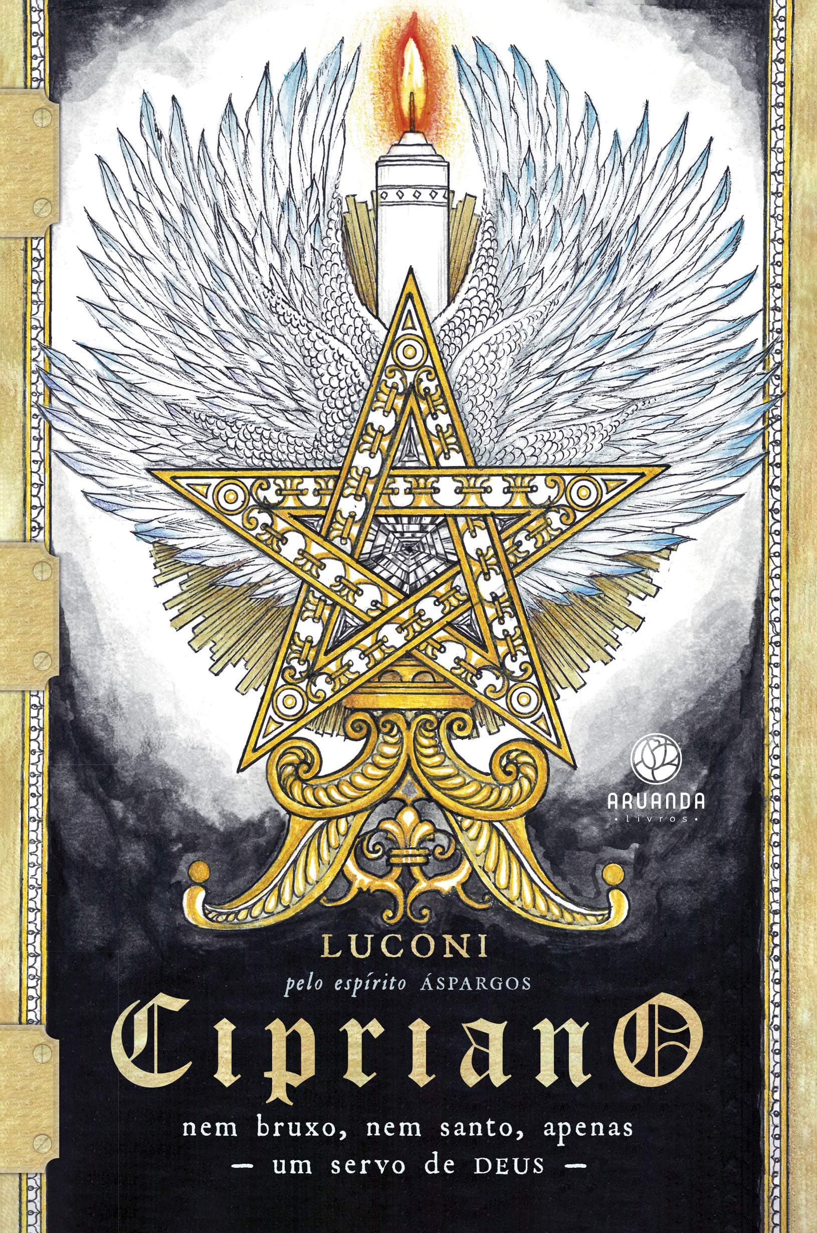 Cipriano: nem bruxo, nem santo, apenas um servo de Deus (Portuguese Edition)