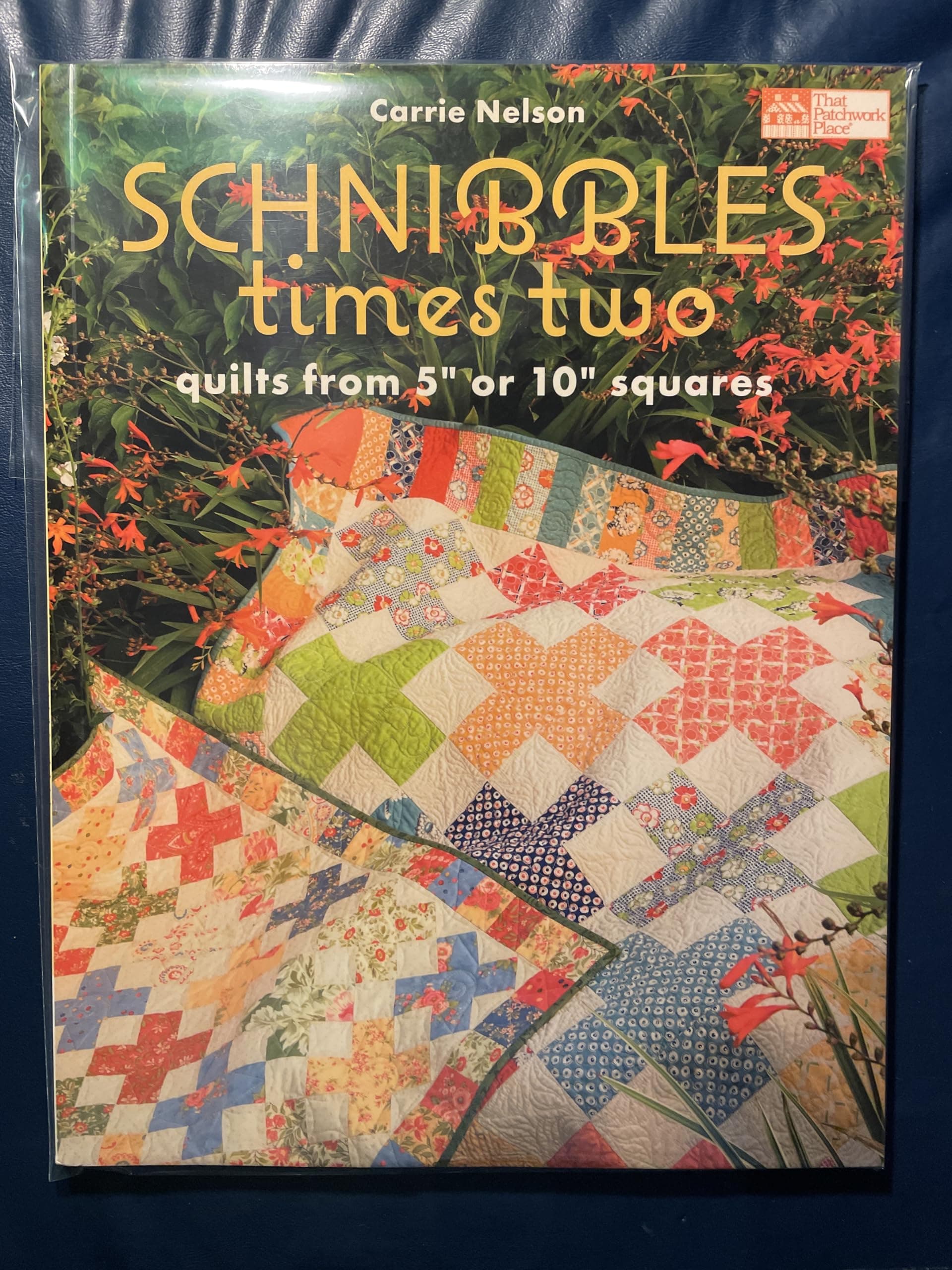 Schnibbles Times Two: Quilts from 5" or 10" Squares