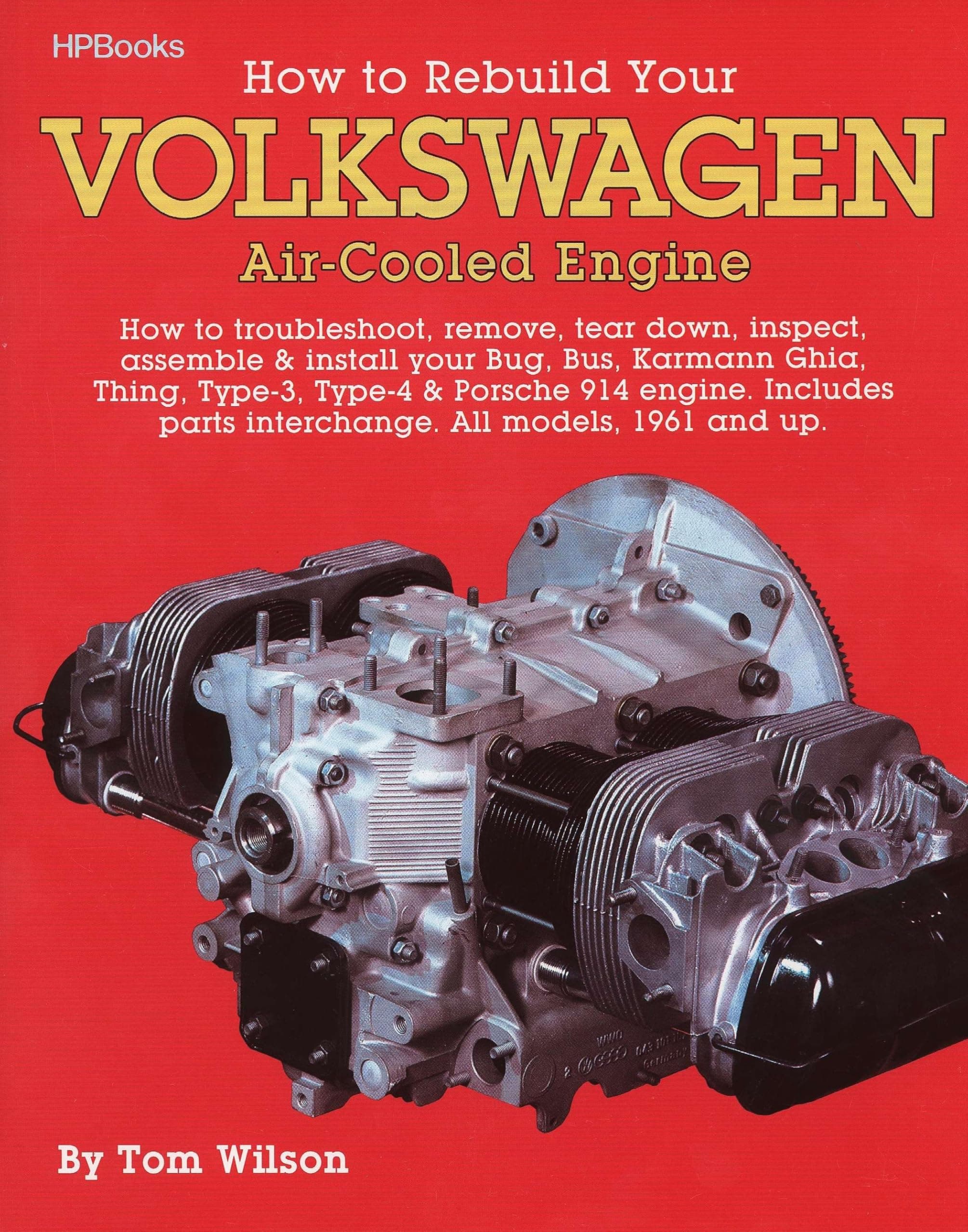 How to Rebuild Your Volkswagen air-Cooled Engine (All models, 1961 and up)