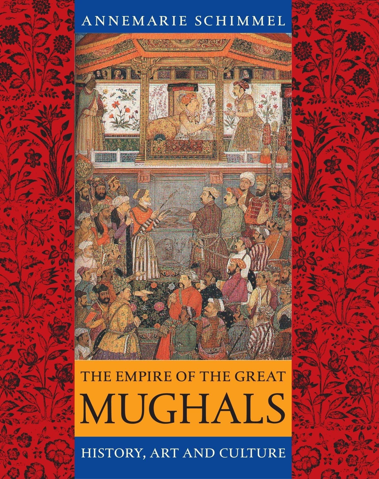The Empire of the Great Mughals: History, Art And Culture Paperback – Illustrated, 1 July 2006
