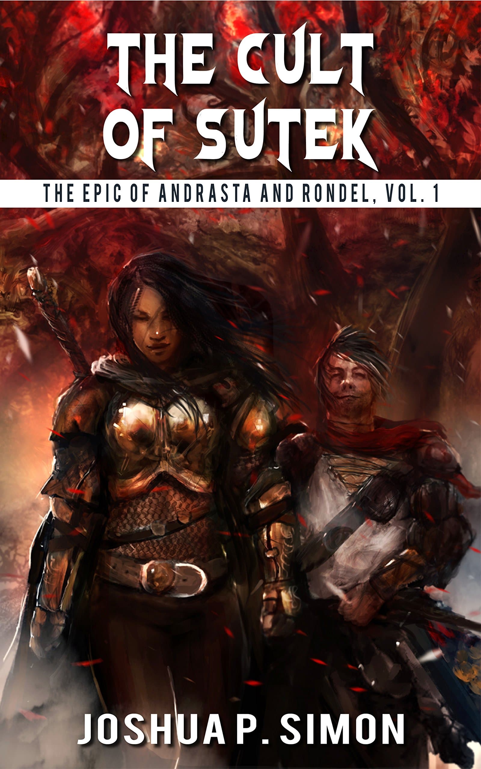 The Cult of Sutek: The Epic of Andrasta and Rondel, Vol. 1