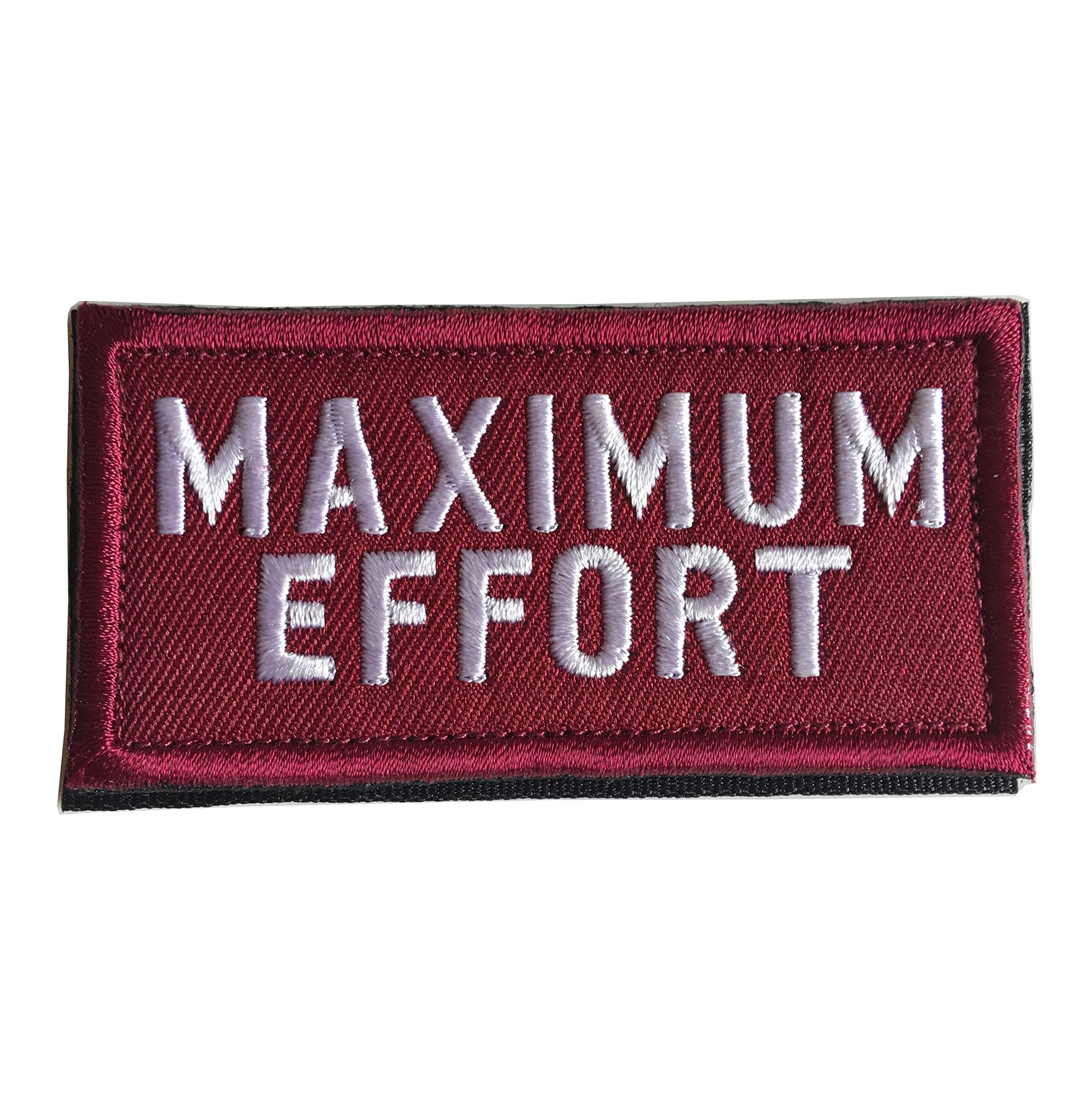 Maximum Effort Funny Military Tactical Badge Embroidery Hook & Loop Patch (C-Maximum Effort)