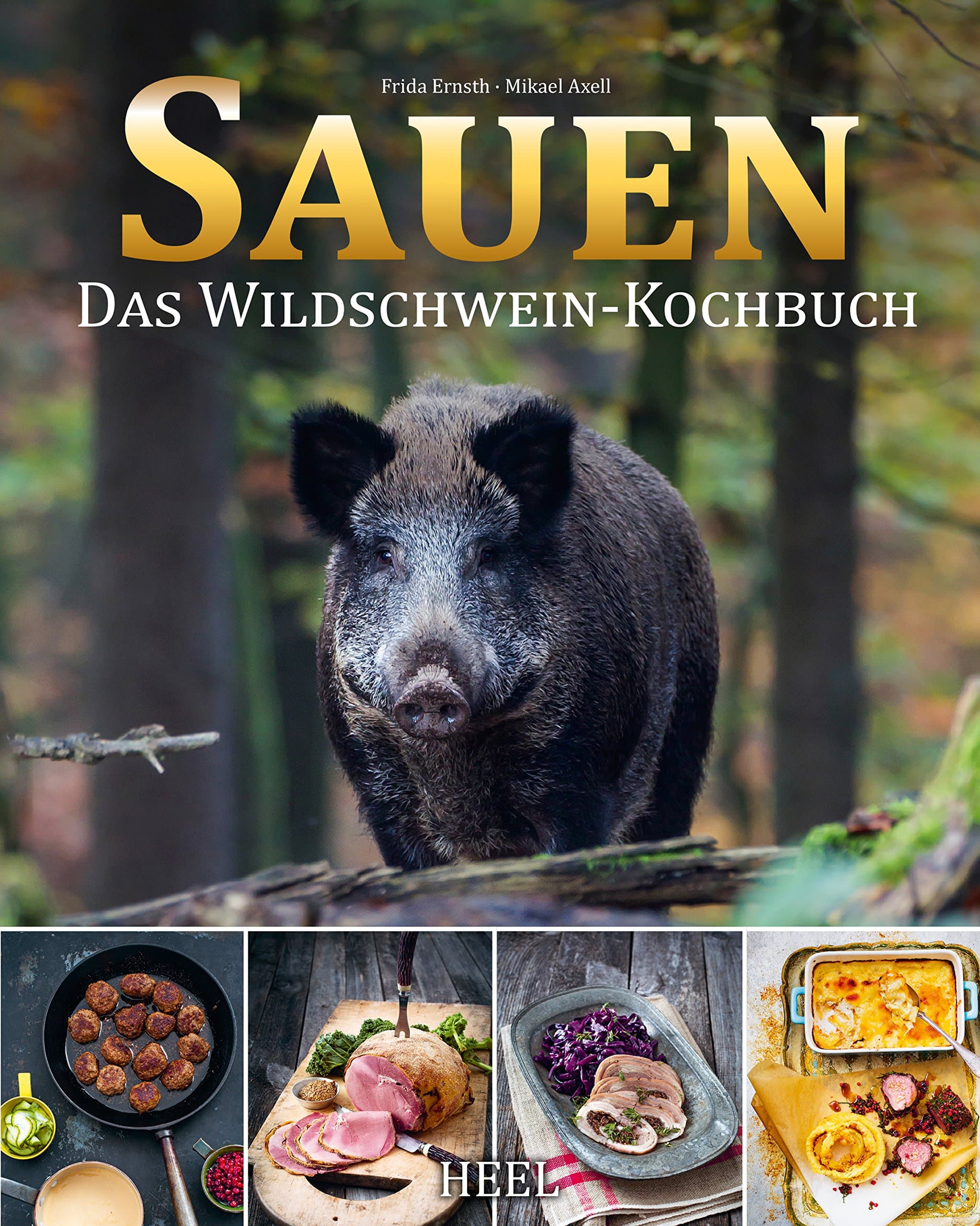 Sauen: Das Wildschwein-Kochbuch (German Edition)