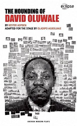 The Hounding of David Oluwale (Oberon Modern Plays)
