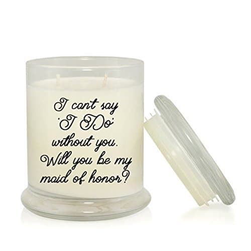 I Can't Say 'I Do' Without You. Will You Be My Maid of Honor? 8.5 oz Soy Candle - Lavender Scent