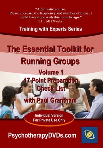The Essential Toolkit for Running Groups: 17 Point Preparation Check List (Psychotherapy Training with Paul Grantham) DVD