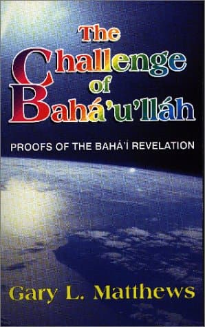 The Challenge of Bahá'u'lláh Paperback – March 14, 2001