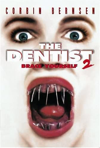 The Dentist 2: Brace Yourself