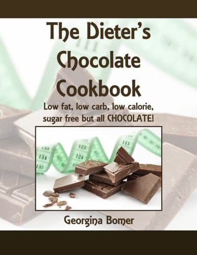 The Dieter's Chocolate Cookbook: Low fat, low carb, low calorie, sugar free but all CHOCOLATE! Paperback – October 27, 2011