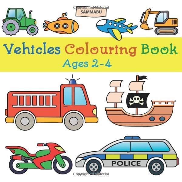 Vehicles Colouring Book: On Land, Sea and in the Air (Ages 2-4)