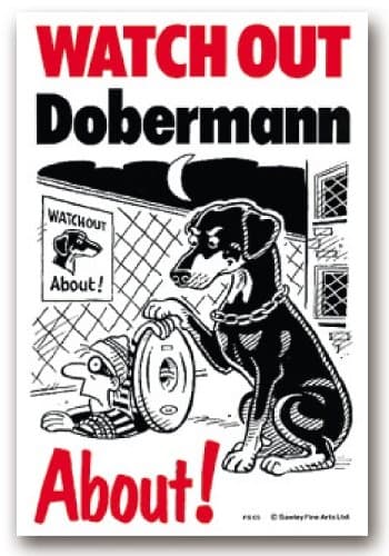 Watch Out Dobermann About Beware of the Dog Flexible Sign
