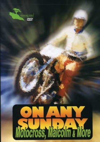 On Any Sunday - Motocross, Malcolm & More